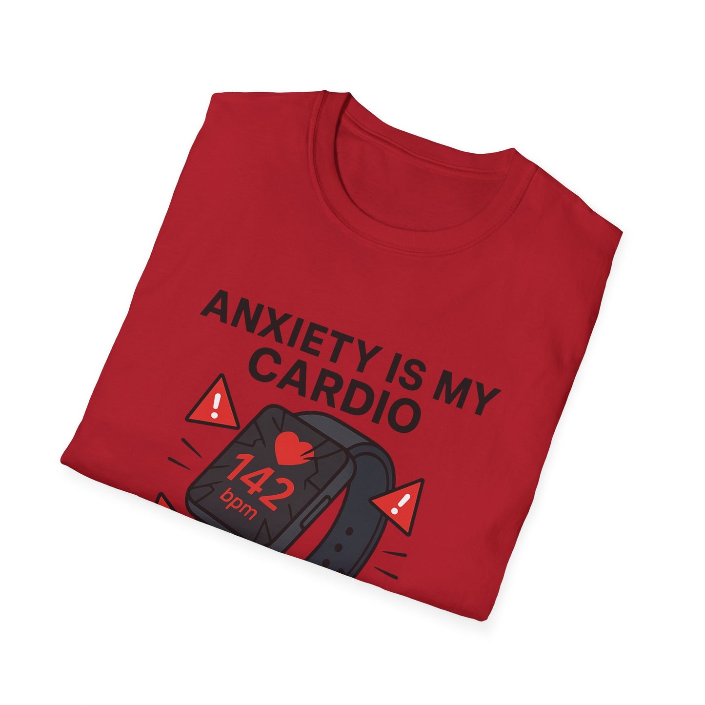 Anxiety Is My Cardio – Unisex Tee