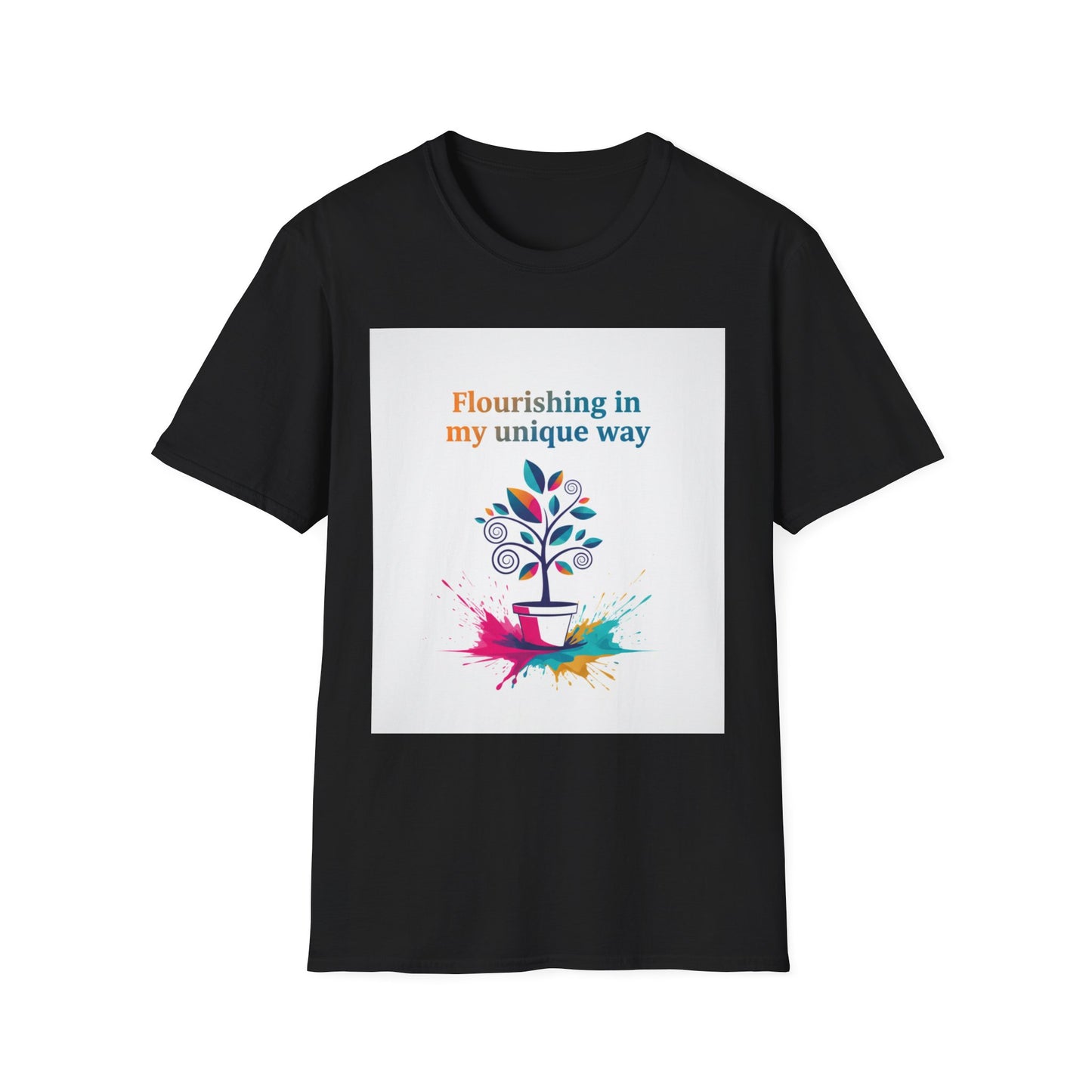 Flourishing Unique Way T-Shirt, Inspirational Tee, Motivational Gift, Nature Lovers Shirt, Unisex Softstyle Top, Unique Way Apparel