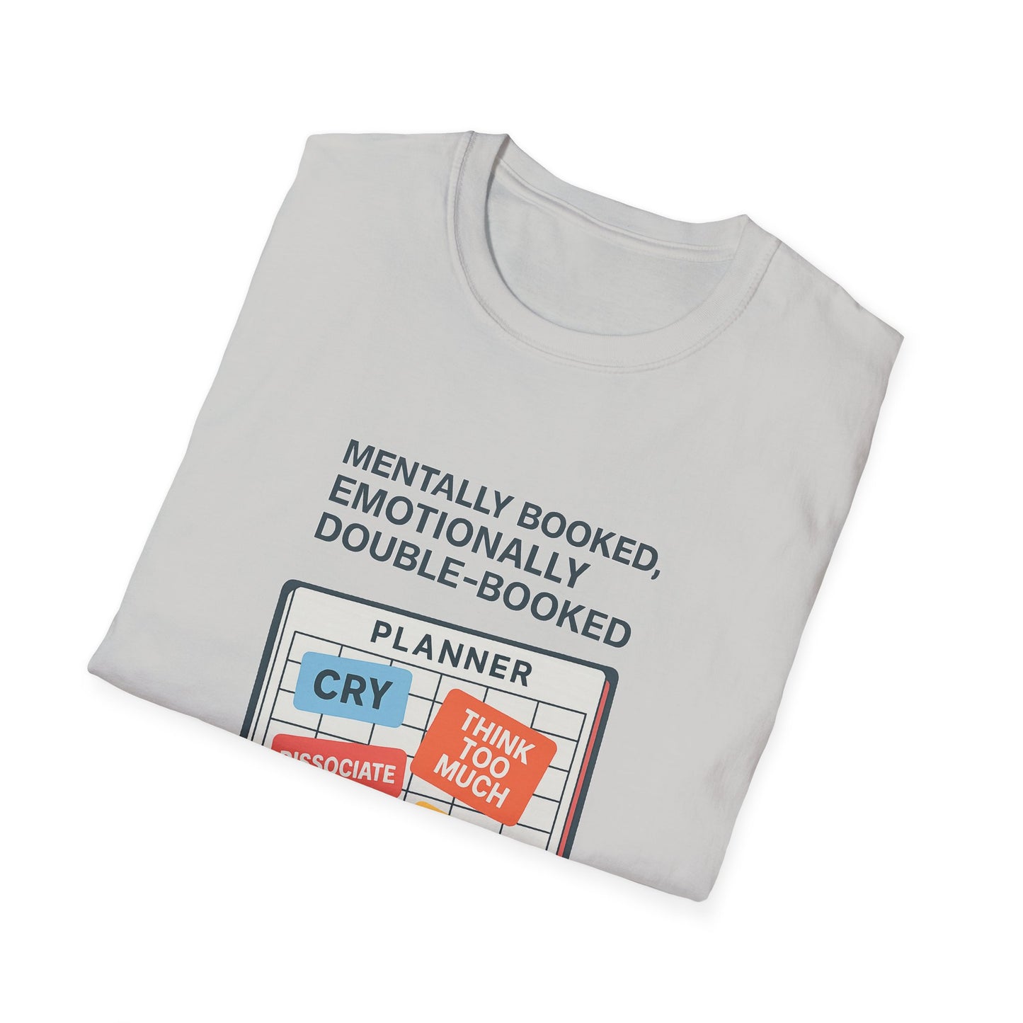 Emotionally Booked Unisex T-Shirt, Funny Planner Tee, Gift for Introverts, Casual Wear, Self-Care Shirt, Relaxed Style