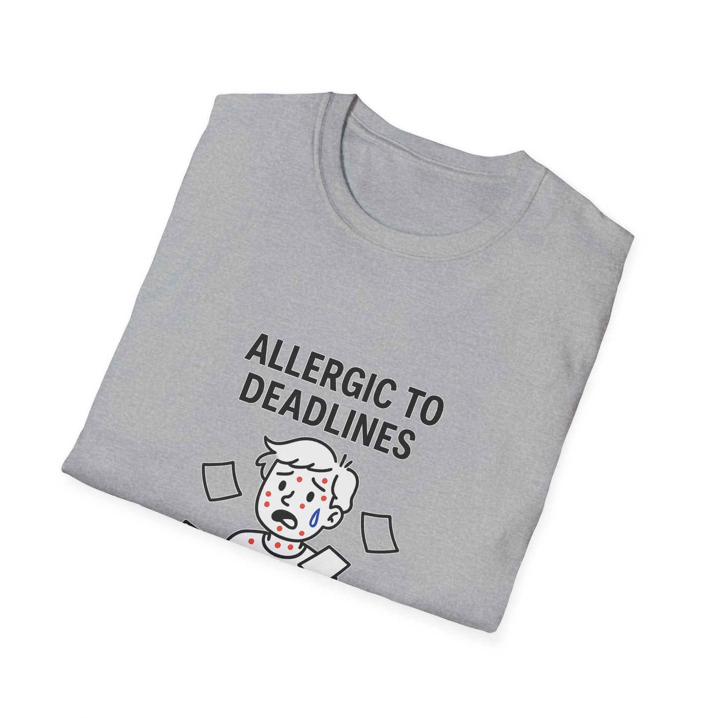 Funny Deadline Allergy T-Shirt, Office Humor Tee, Gift for Students, Creative Workwear, Casual Outfit