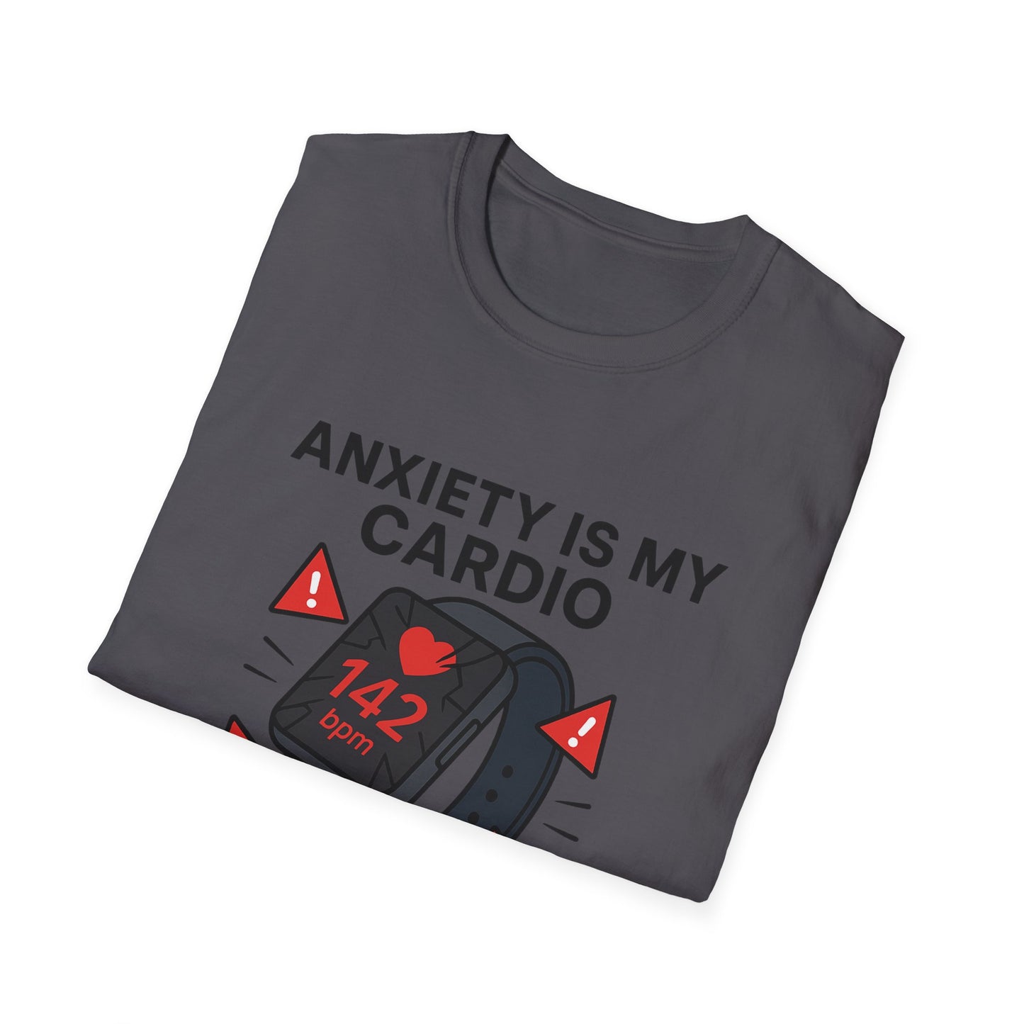 Anxiety Is My Cardio – Unisex Tee