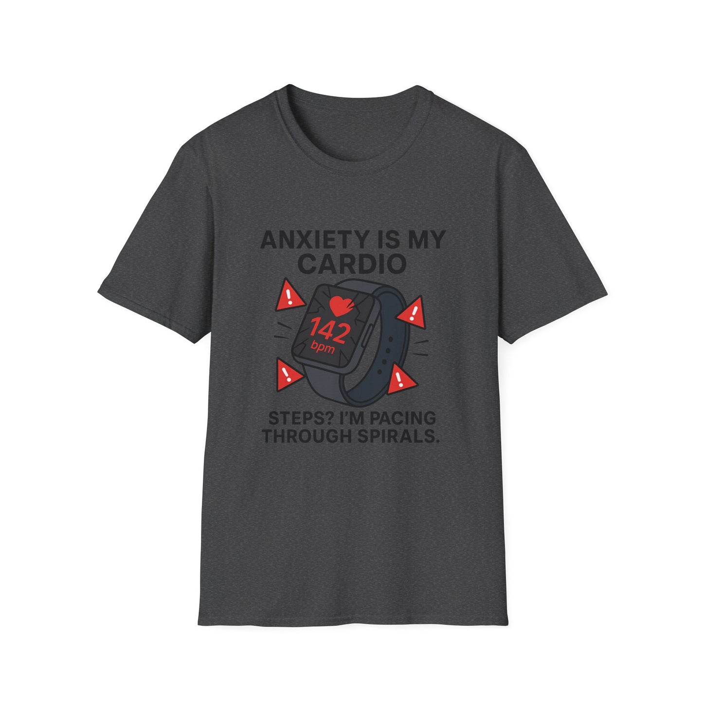 Anxiety Is My Cardio – Unisex Tee