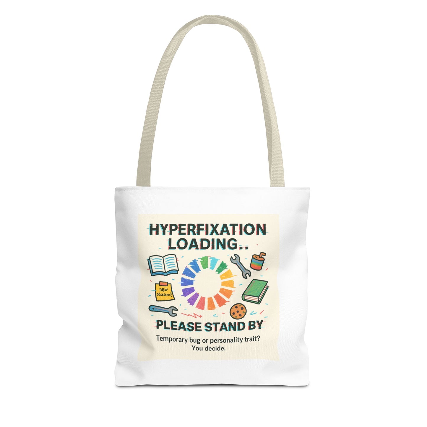 Hyperfixation Loading Tote Bag - Perfect for Mental Health Awareness, Gift for Friends, Eco-Friendly Shopping, Fun Design, Unique Carryall