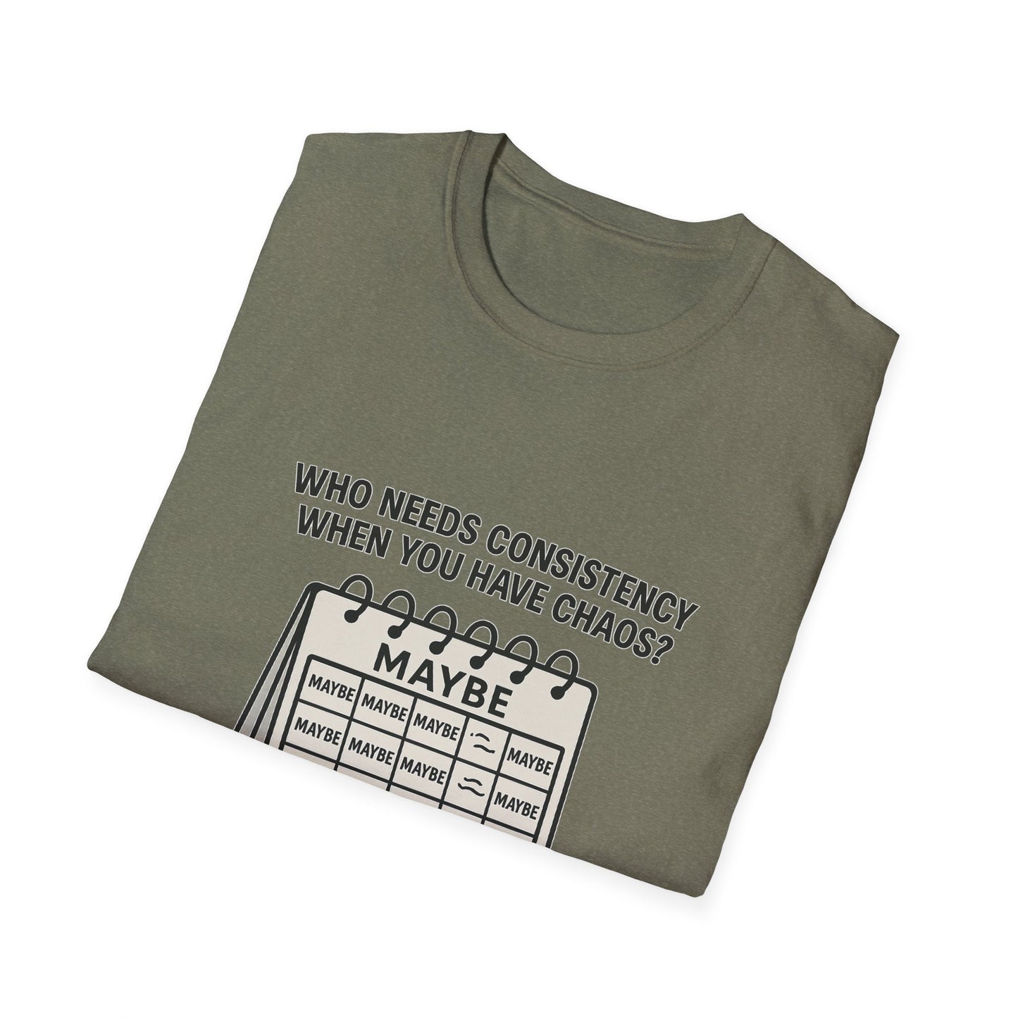 Who Needs Consistency – Chaos Tee