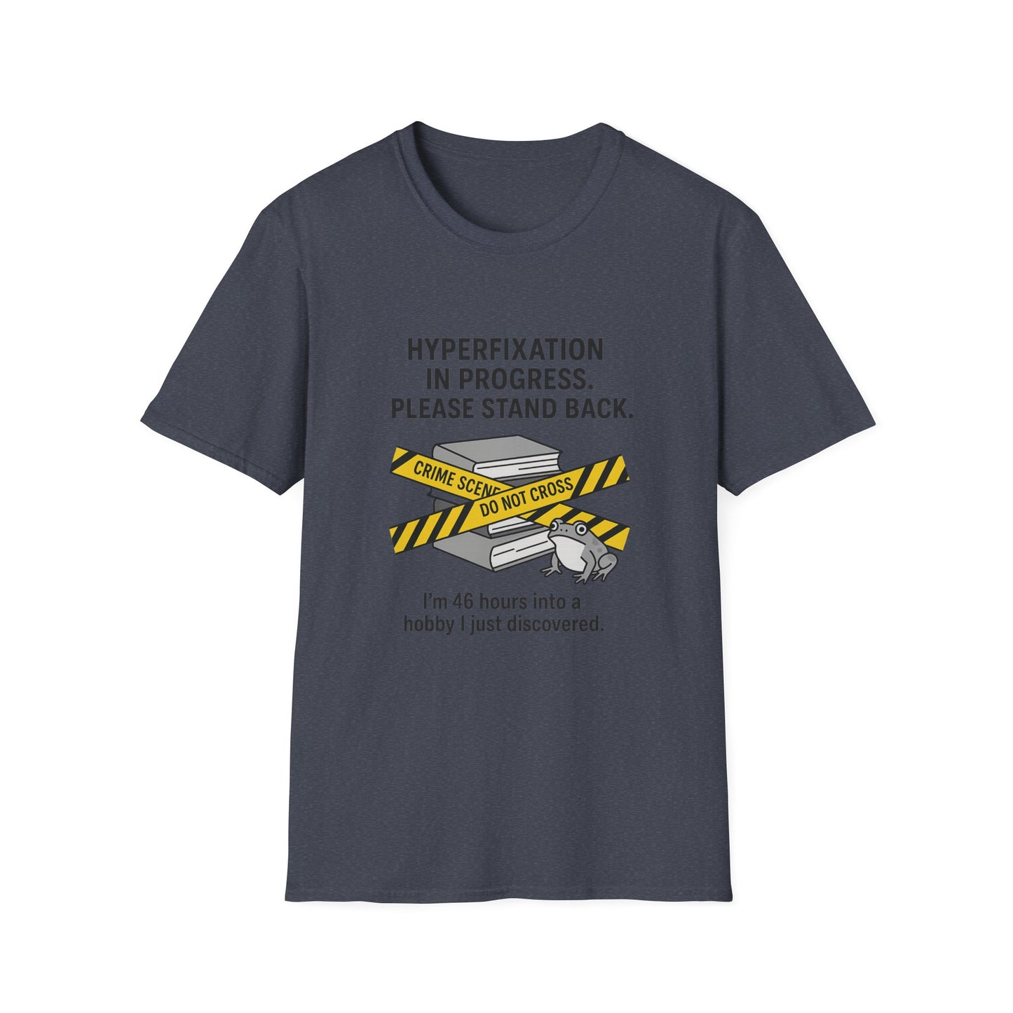 Hyperfixation in Progress – Hobby Tee