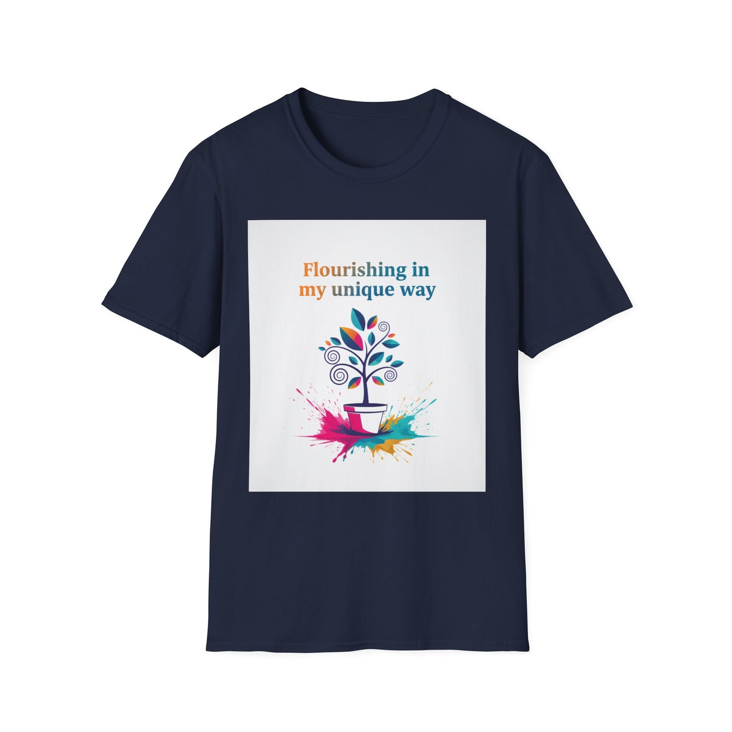Flourishing Unique Way T-Shirt, Inspirational Tee, Motivational Gift, Nature Lovers Shirt, Unisex Softstyle Top, Unique Way Apparel