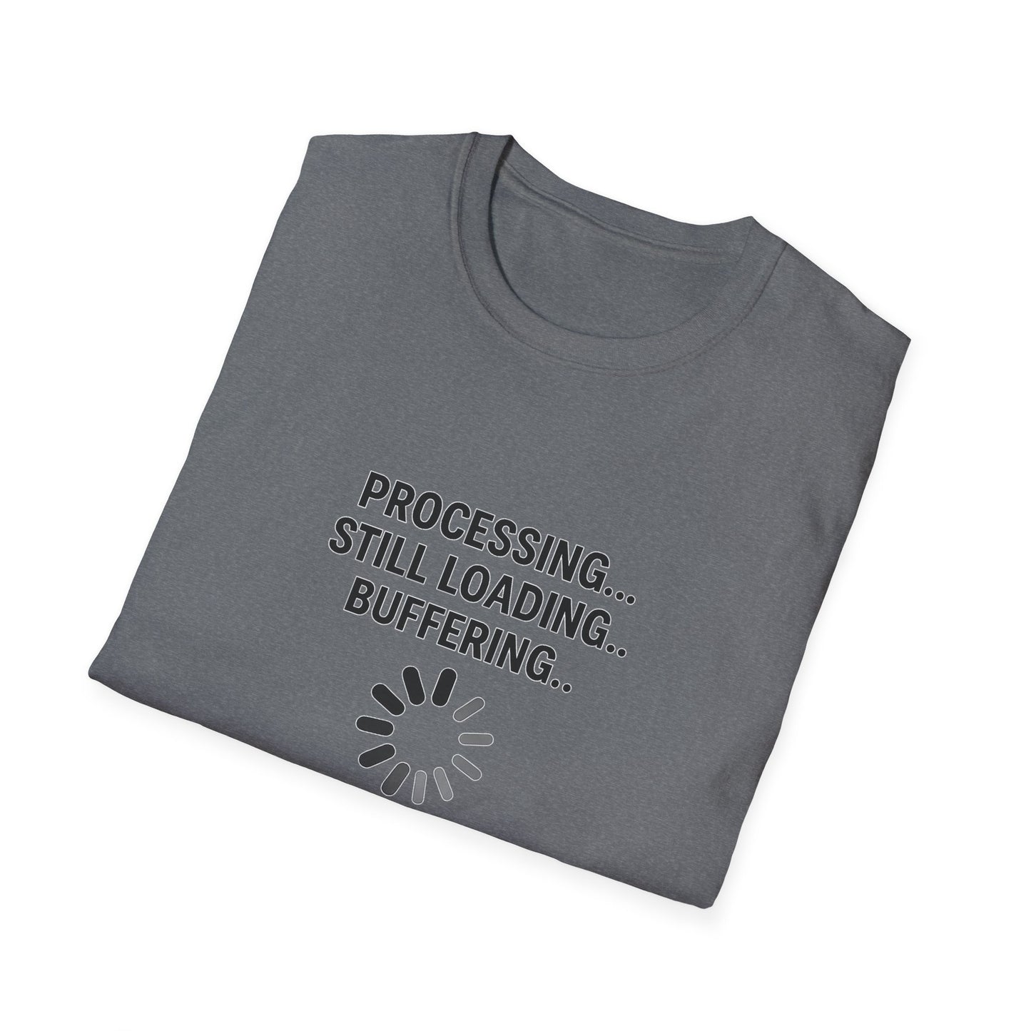 Funny Tech Humor T-Shirt | Processing Buffers | Geek Gift, Programmer Apparel, Casual Wear, Birthday Gift, Gamer Shirt