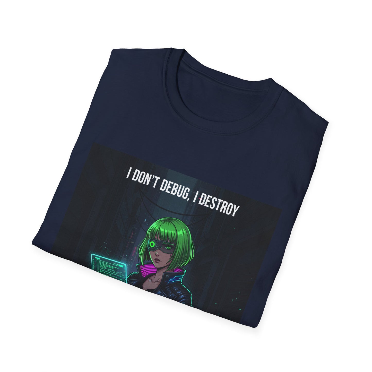 Cyberpunk Hacker T-Shirt – “I Don’t Debug, I Destroy” | Futuristic Coding Streetwear