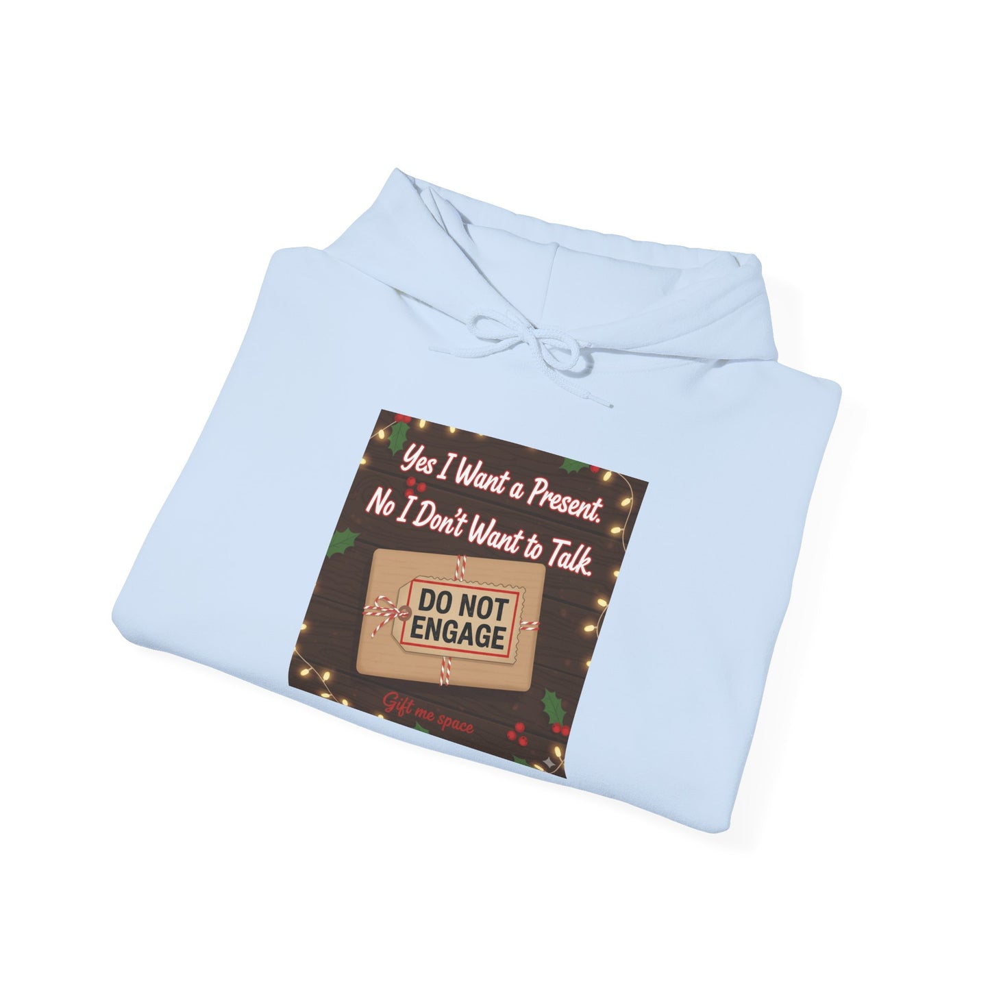 Festive Holiday Sweatshirt: 'Yes I Want a Present, No I Don't Want to Talk'