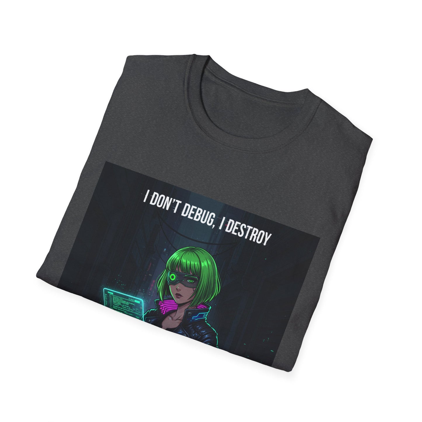Cyberpunk Hacker T-Shirt – “I Don’t Debug, I Destroy” | Futuristic Coding Streetwear