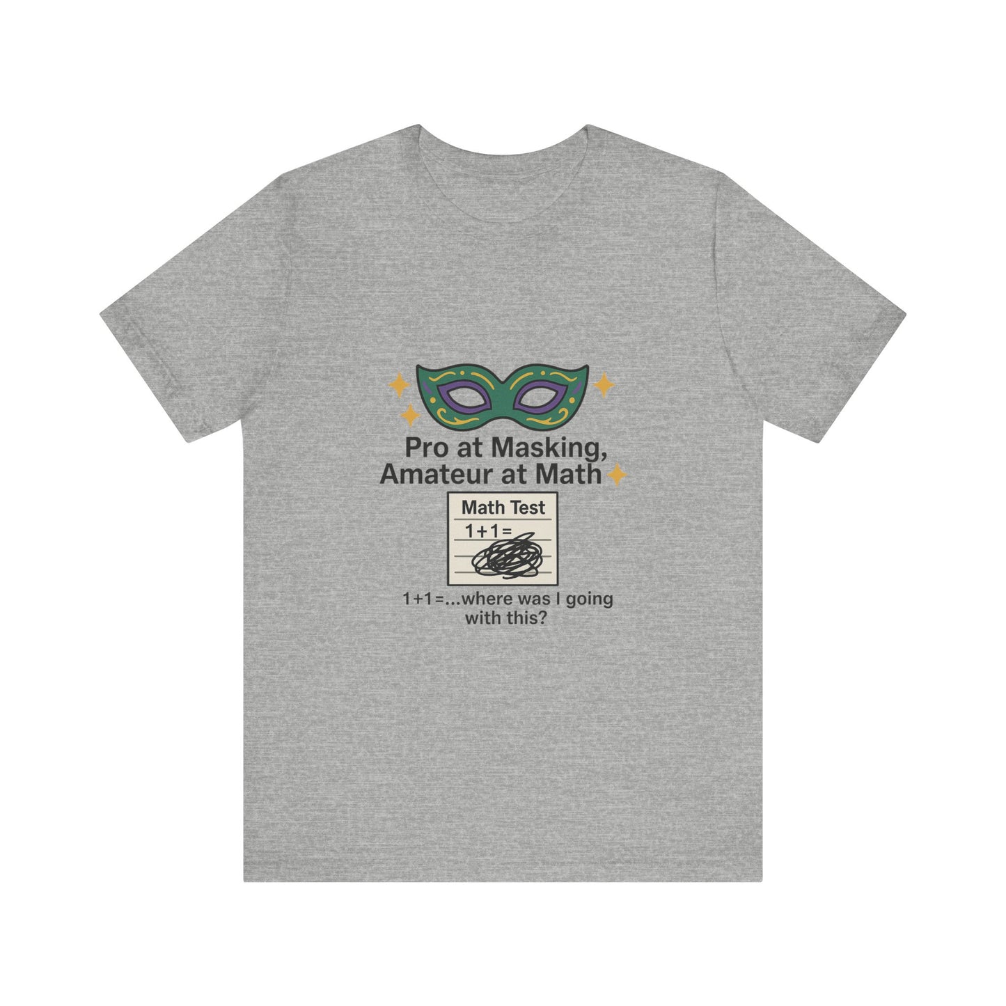 Math Humor Tee - Pro at Masking, Amateur at Math, Funny Teacher Gift, Geeky Shirt, Back to School, Classroom Humor, Math Lovers