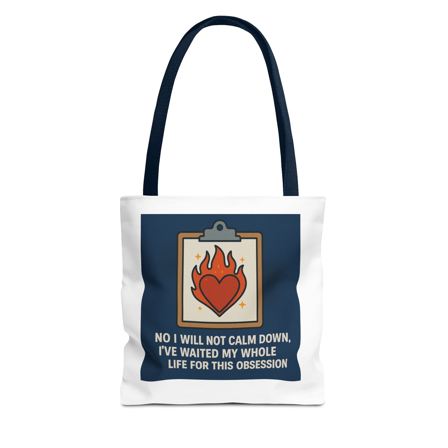 Heartfelt Tote Bag - No I Will Not Calm Down, Fun Gift for Obsession Lovers, Everyday Use, Shopping, Beach, & Gym