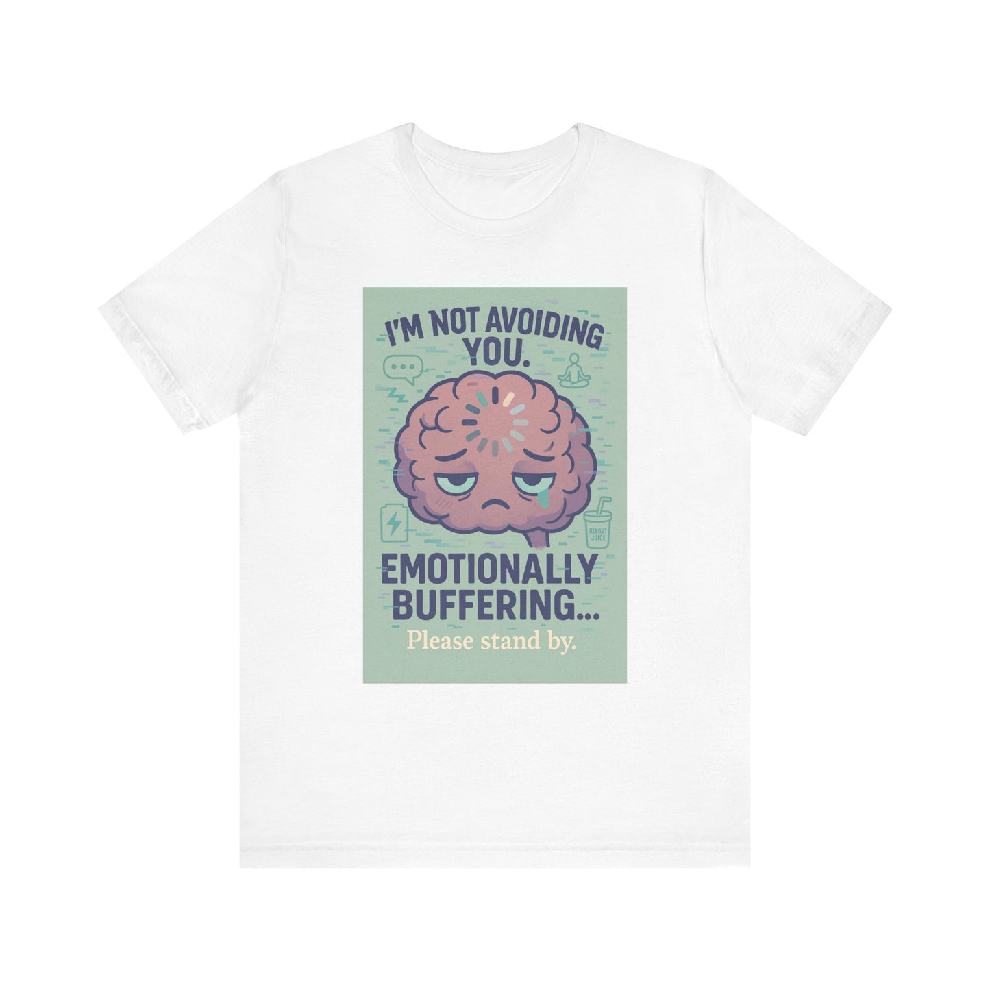 Emotional Buffering Tee, Unisex Jersey Short Sleeve T-Shirt, Funny Graphic Tee, Unique Gift for Friends, Casual Wear, Stress Relief Apparel