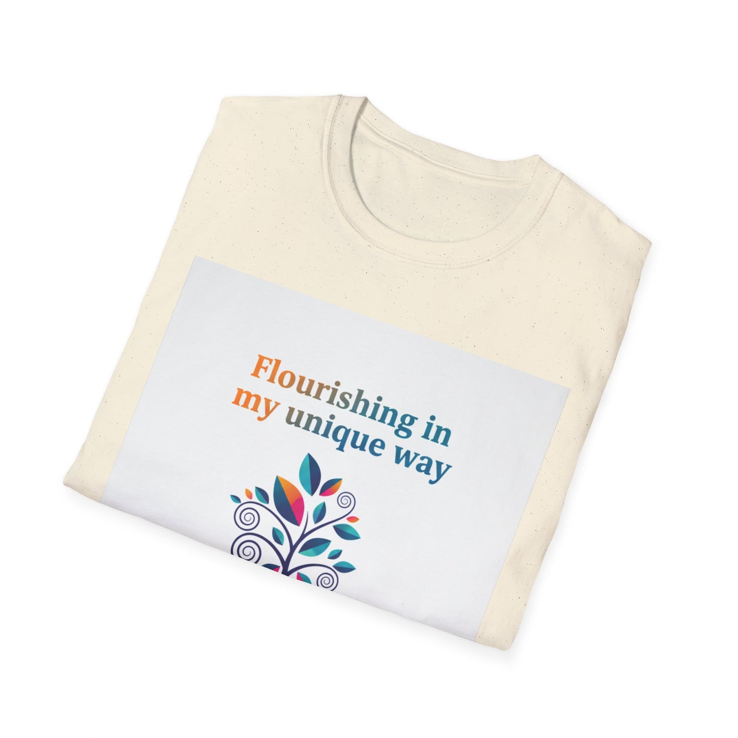 Flourishing Unique Way T-Shirt, Inspirational Tee, Motivational Gift, Nature Lovers Shirt, Unisex Softstyle Top, Unique Way Apparel