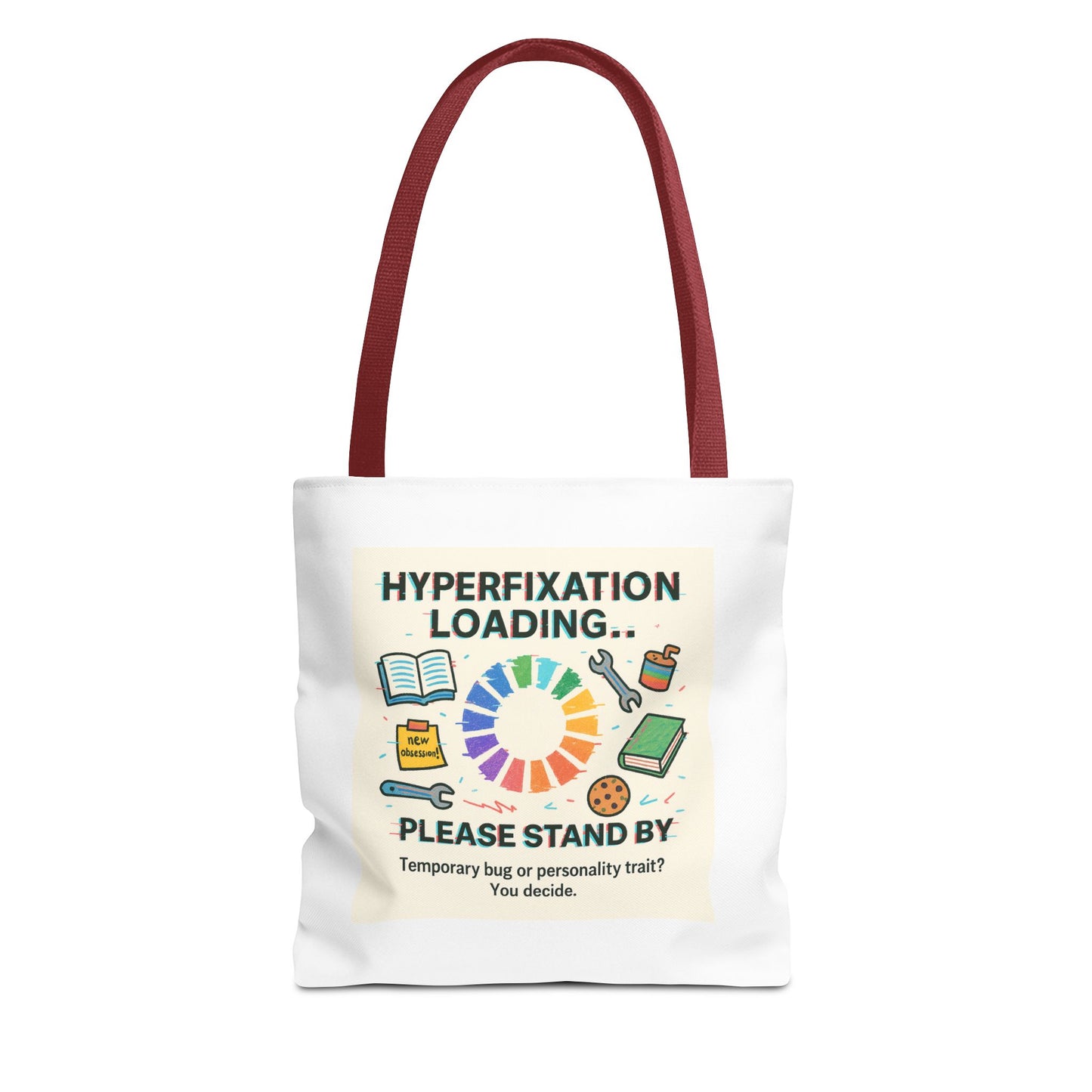 Hyperfixation Loading Tote Bag - Perfect for Mental Health Awareness, Gift for Friends, Eco-Friendly Shopping, Fun Design, Unique Carryall