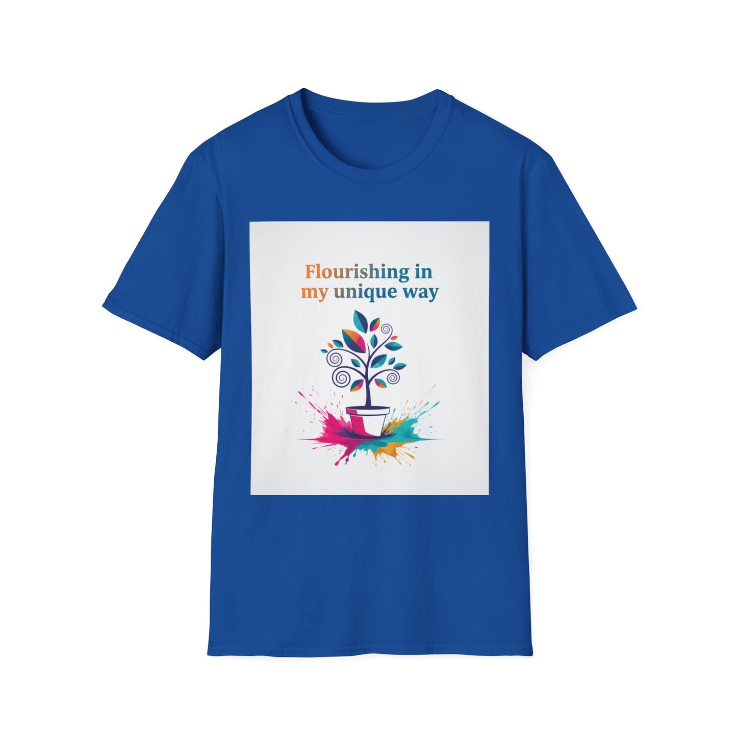 Flourishing Unique Way T-Shirt, Inspirational Tee, Motivational Gift, Nature Lovers Shirt, Unisex Softstyle Top, Unique Way Apparel