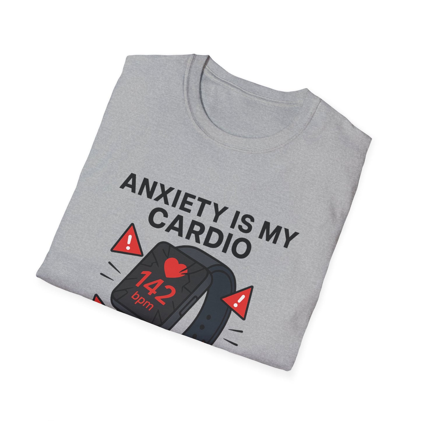 Anxiety Is My Cardio – Unisex Tee