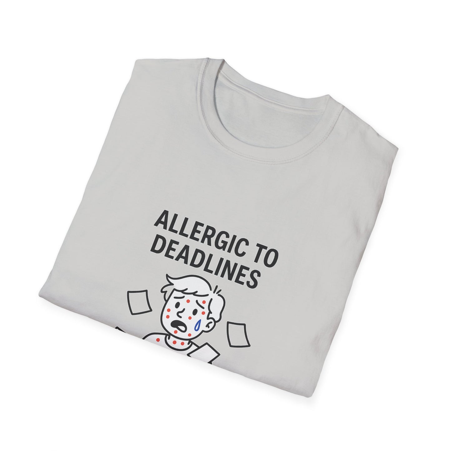 Funny Allergy to Deadlines T-Shirt, Gift for Students, Graphic Tee, Humor Shirt, Perfect for Birthdays, Relaxed Fit, Casual Wear