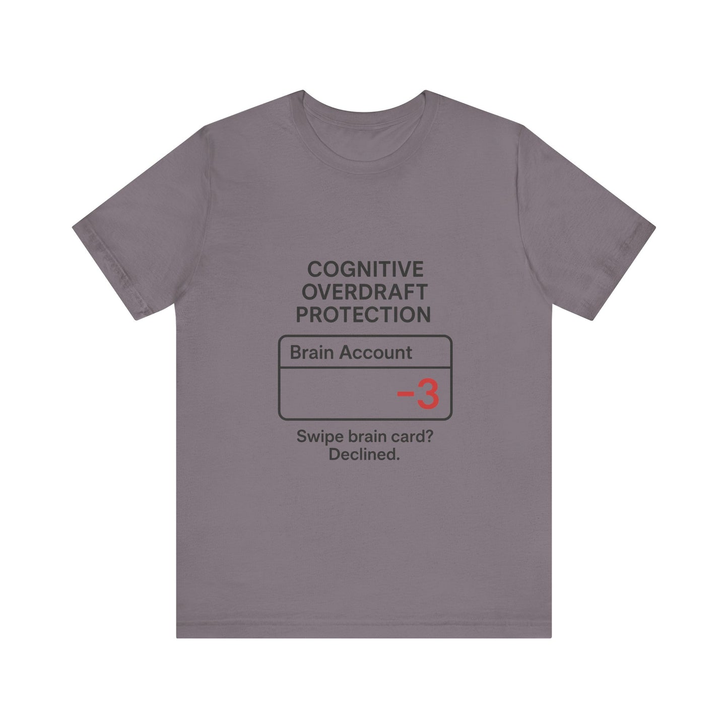 Cognitive Overdraft Protection Tee, Funny T-Shirt, Gift for Mental Health Awareness, Casual Wear, Quirky Graphic Shirt, Unisex White Tee