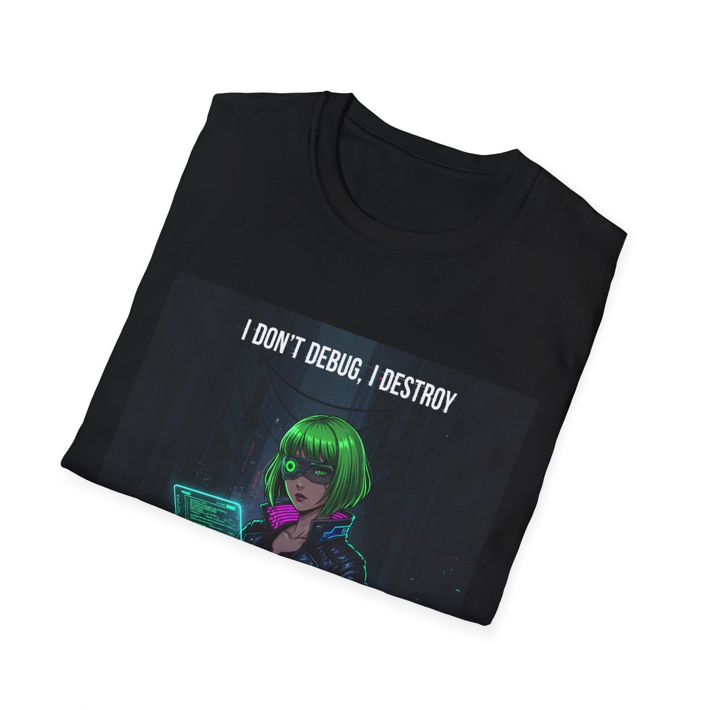 Cyberpunk Hacker T-Shirt – “I Don’t Debug, I Destroy” | Futuristic Coding Streetwear
