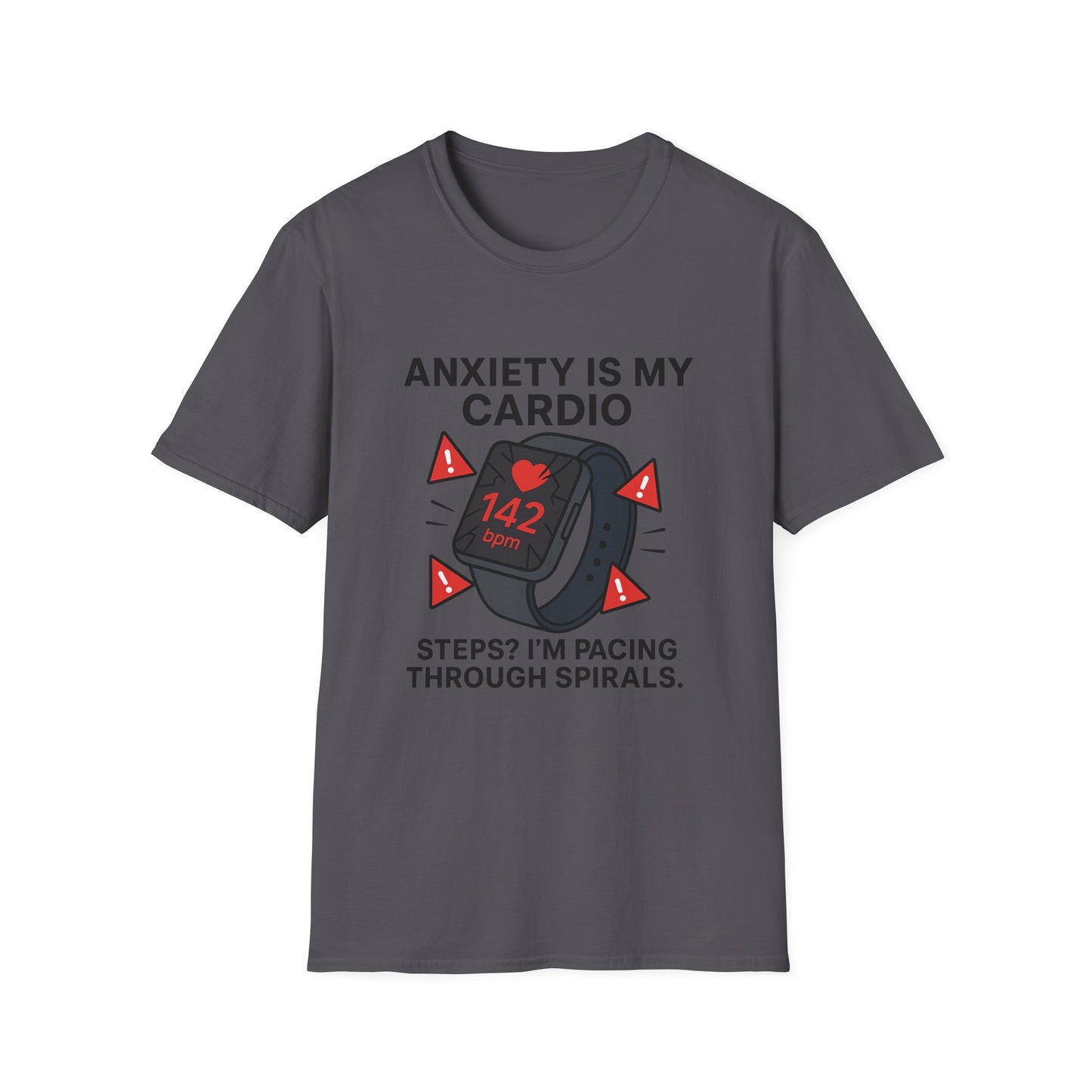 Anxiety Is My Cardio – Unisex Tee
