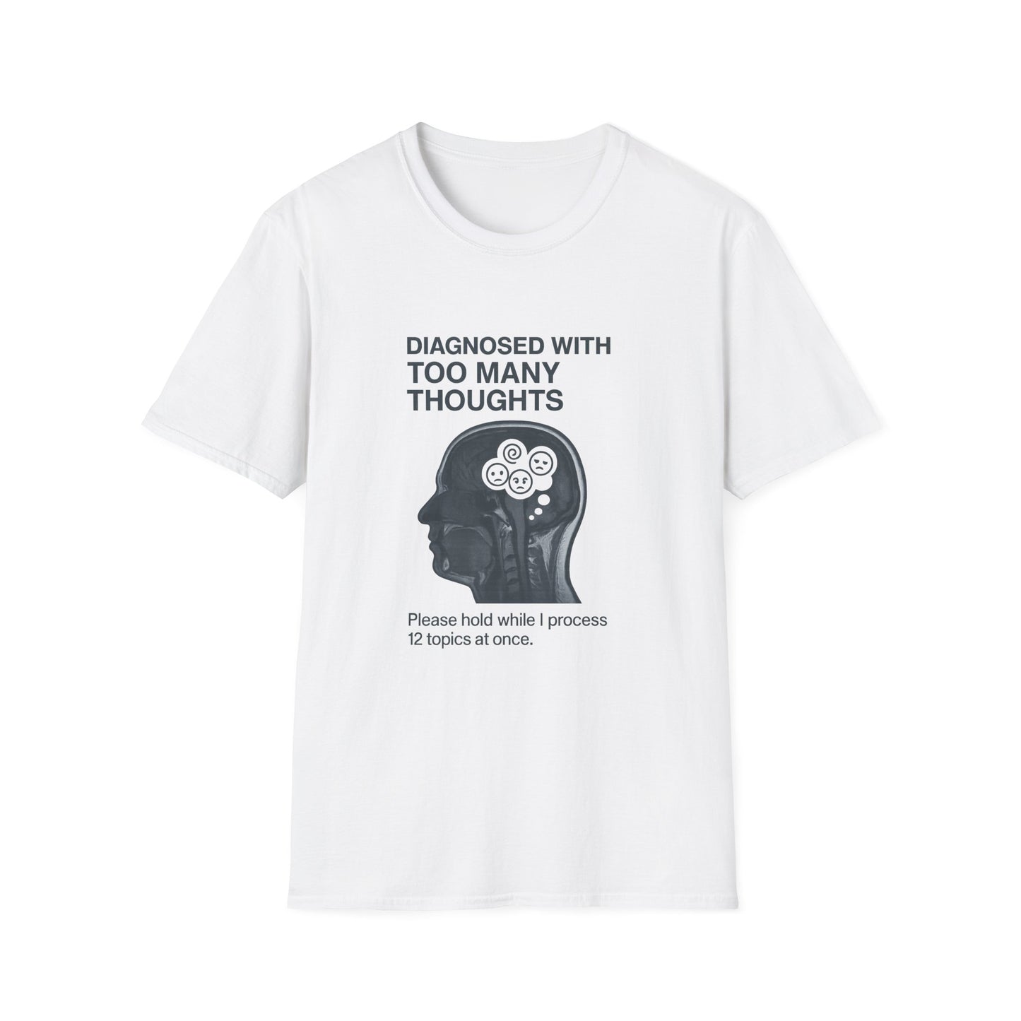 Diagnosed With Too Many Thoughts T-Shirt, Funny Mental Health Tee, Gift for Overthinkers, Unique Stress Relief Apparel, Unisex [...]