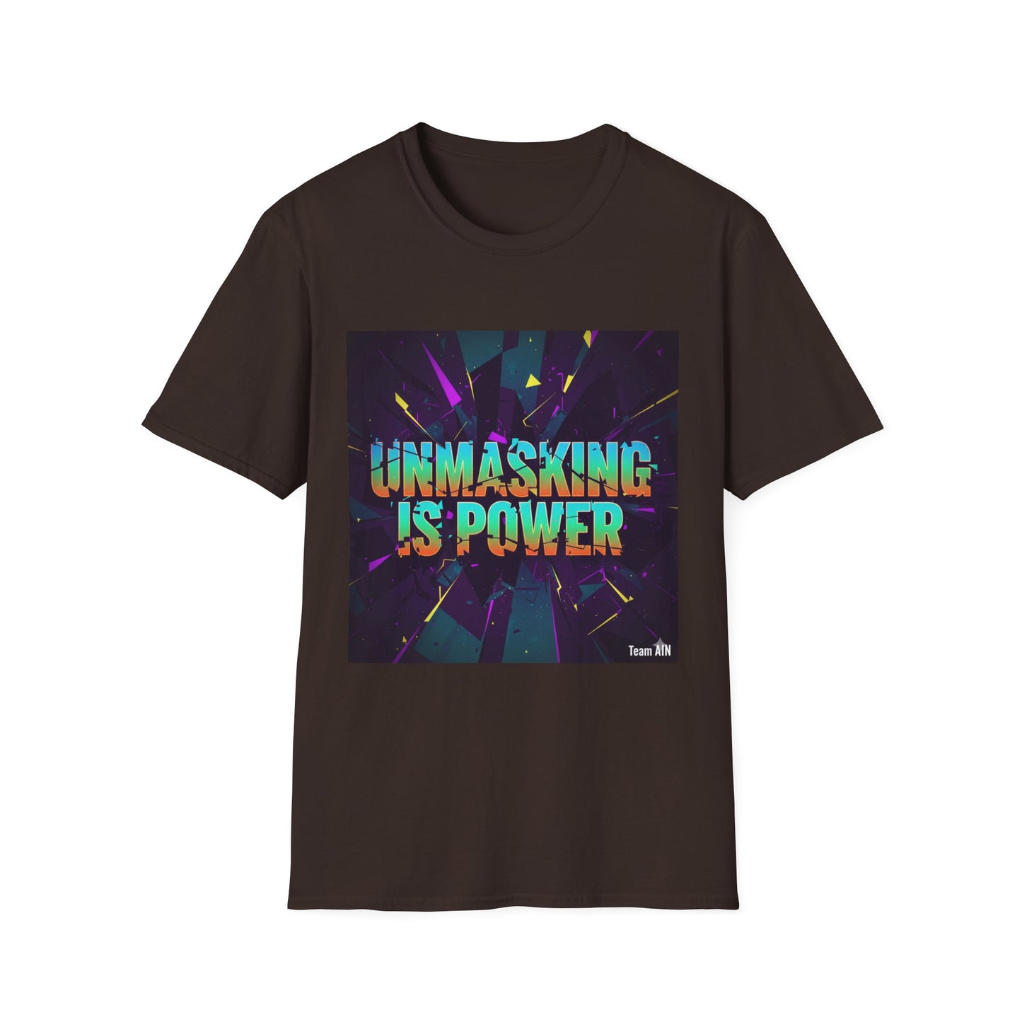 Empowering Unisex Softstyle T-Shirt | Unmasking is Power, Inspirational Tee, Casual Wear, Gift for Advocates, Motivational Shirt