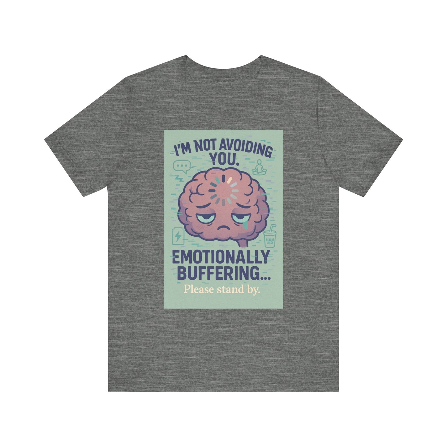 Emotional Buffering Tee, Unisex Jersey Short Sleeve T-Shirt, Funny Graphic Tee, Unique Gift for Friends, Casual Wear, Stress Relief Apparel