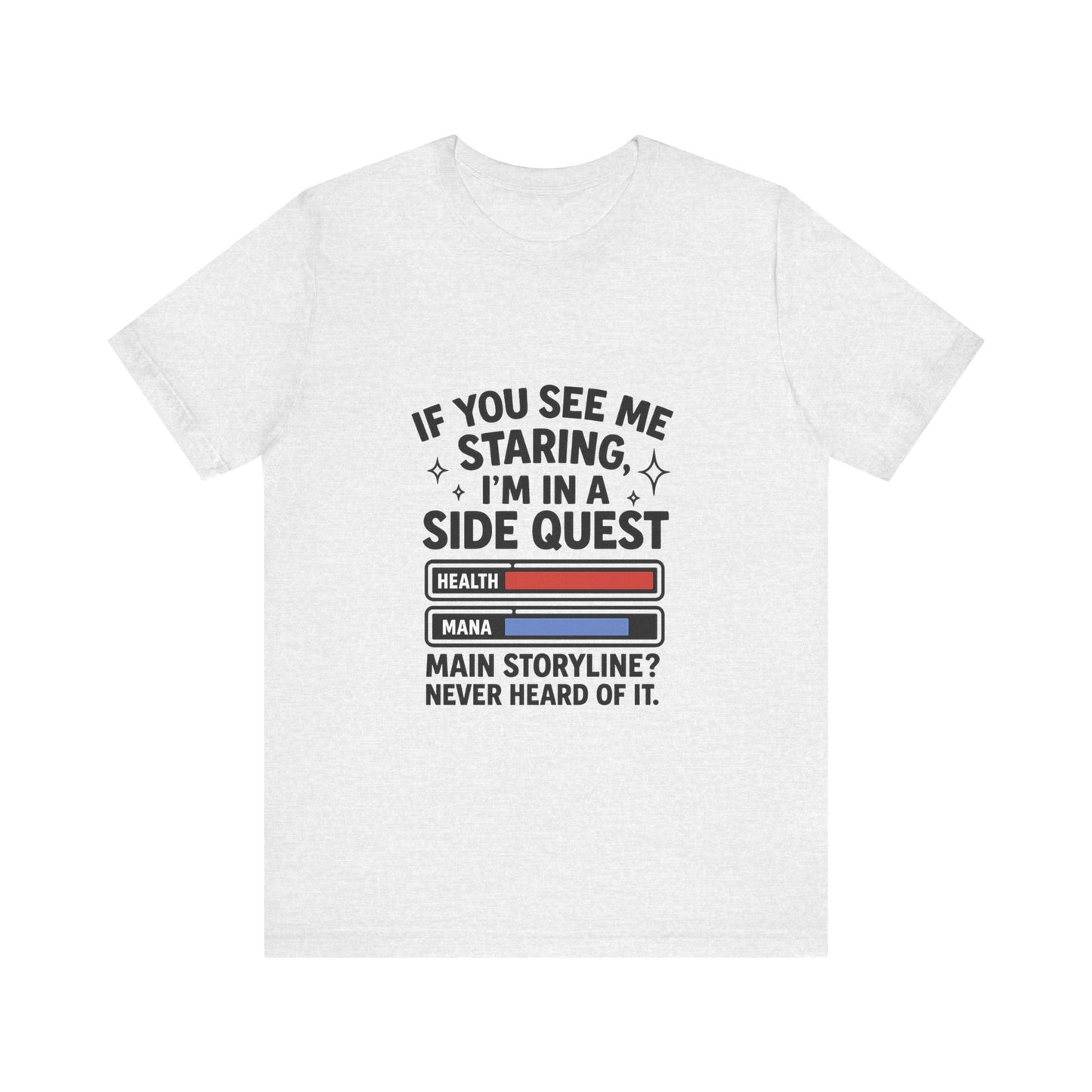 Side Quest Gamer Tee, Unisex Graphic T-Shirt, Funny Gaming Shirt, Quirky Gift for Gamers, Casual Everyday Wear