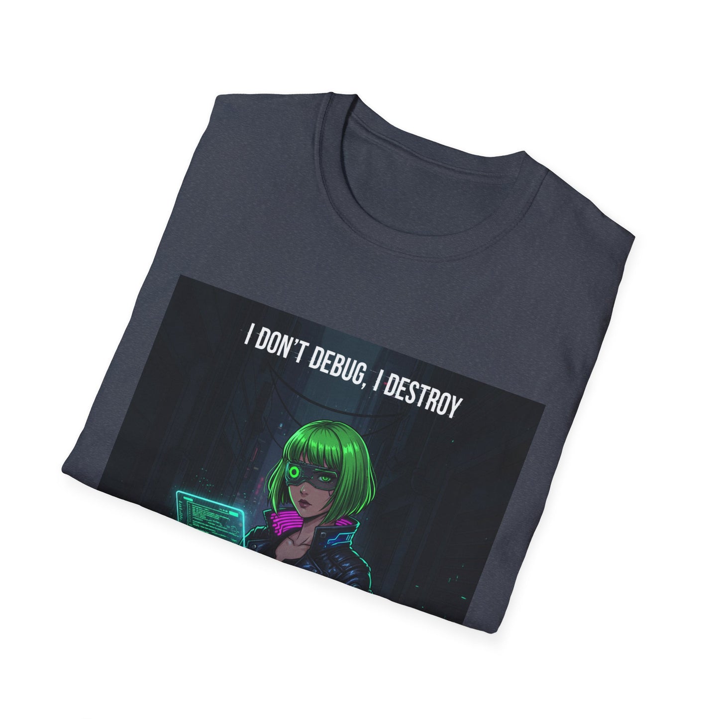 Cyberpunk Hacker T-Shirt – “I Don’t Debug, I Destroy” | Futuristic Coding Streetwear