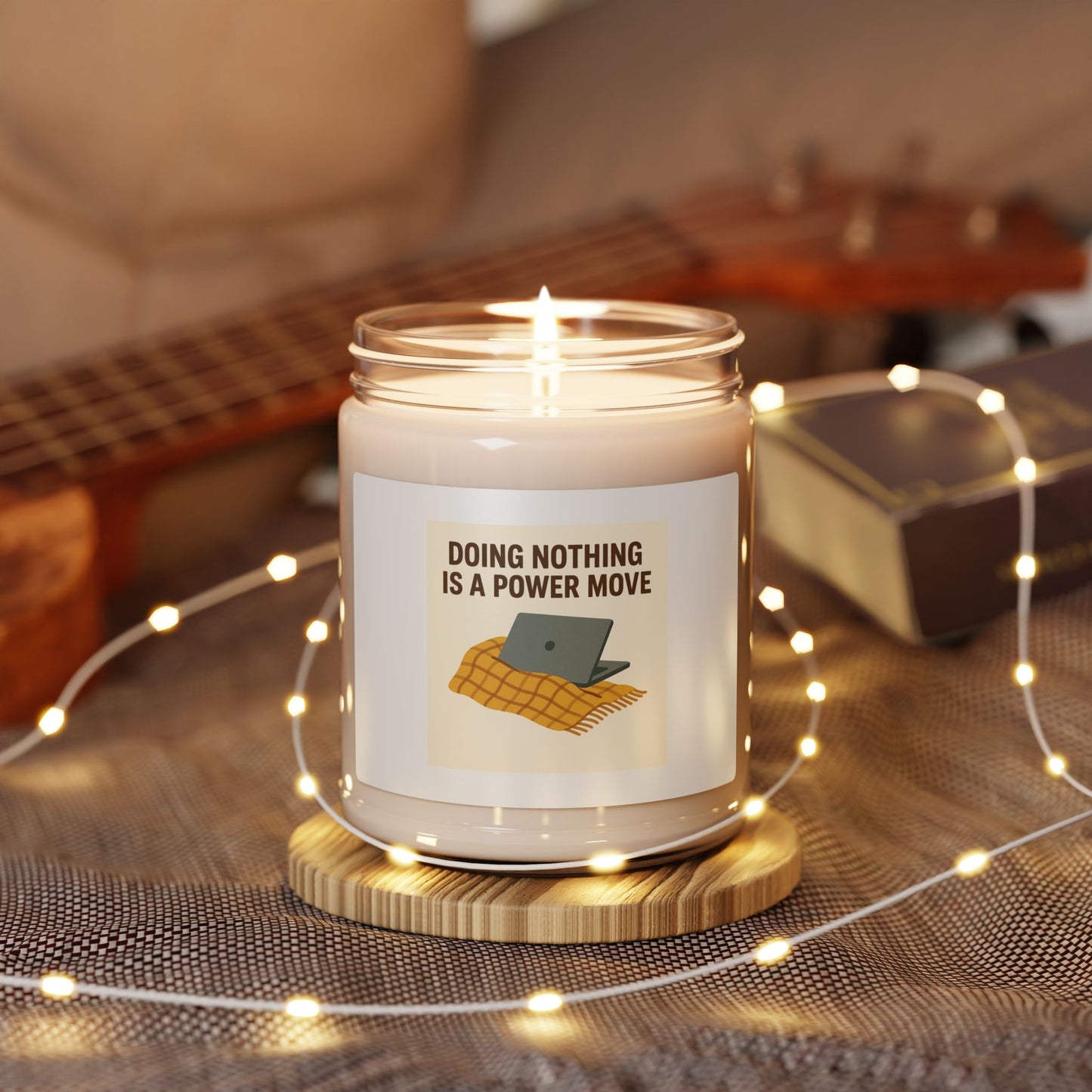 Scented Soy Candle - Doing Nothing is a Power Move, Relaxation Gift, Mindfulness Decor, Cozy Home Fragrance, Self-Care Essentials