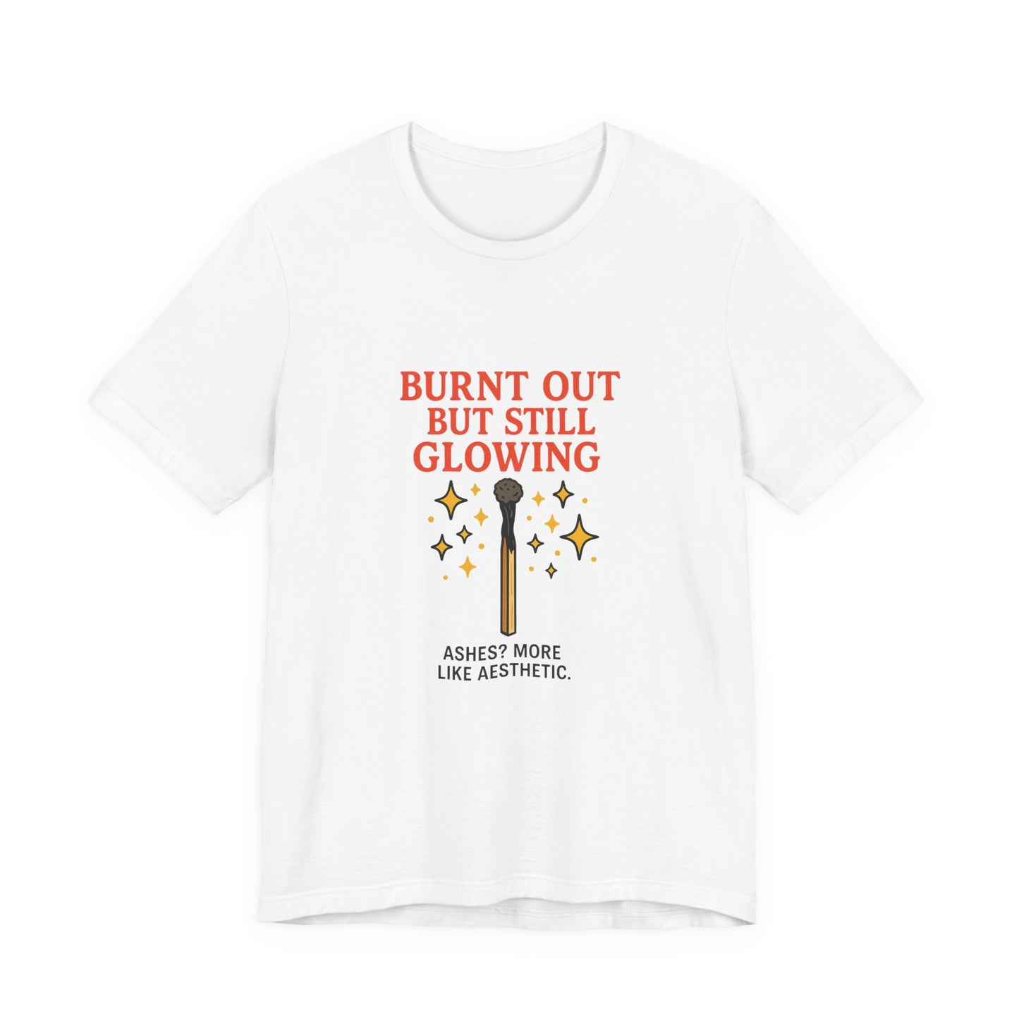 Burnout Aesthetic Unisex Tee, Inspirational Shirt, Casual Wear, Self-Care Gift, Motivational Apparel, Trendy Graphic T-Shirt