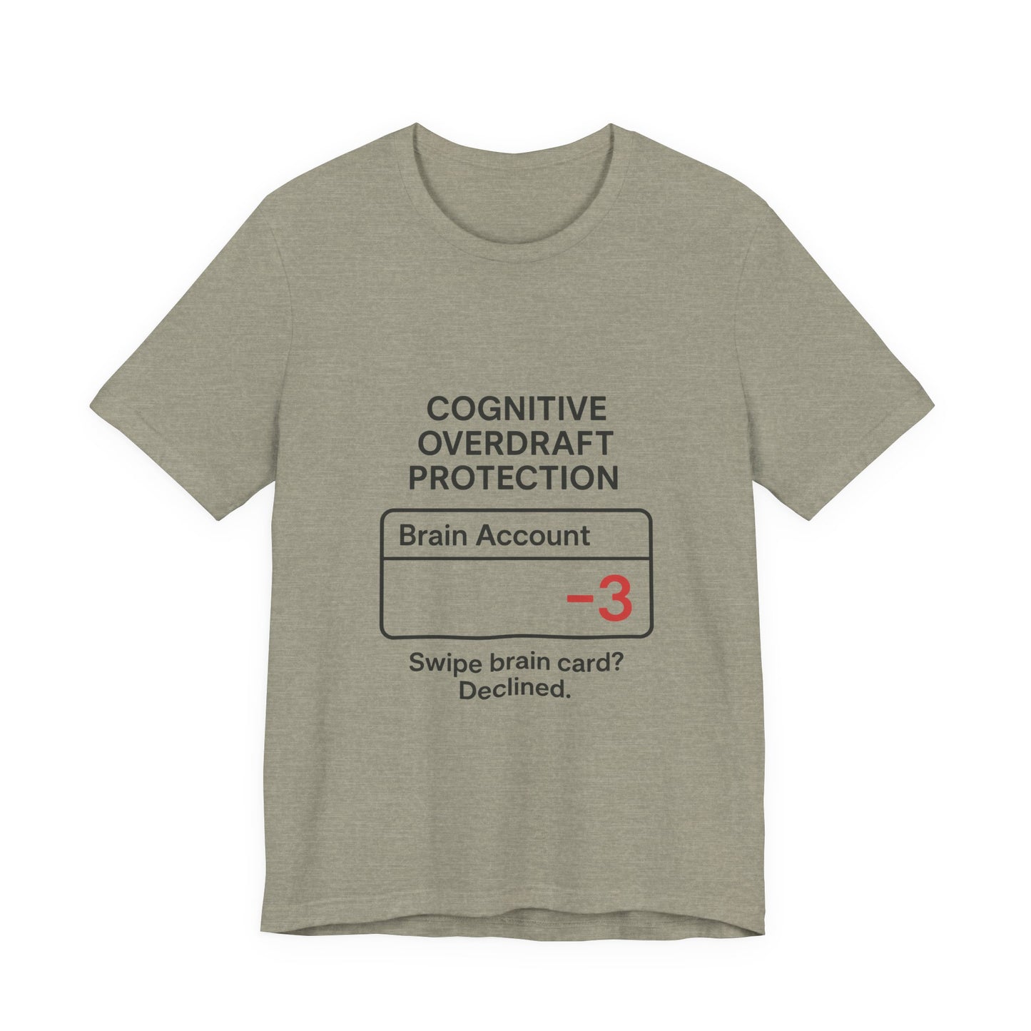 Cognitive Overdraft Protection Tee, Funny T-Shirt, Gift for Mental Health Awareness, Casual Wear, Quirky Graphic Shirt, Unisex White Tee