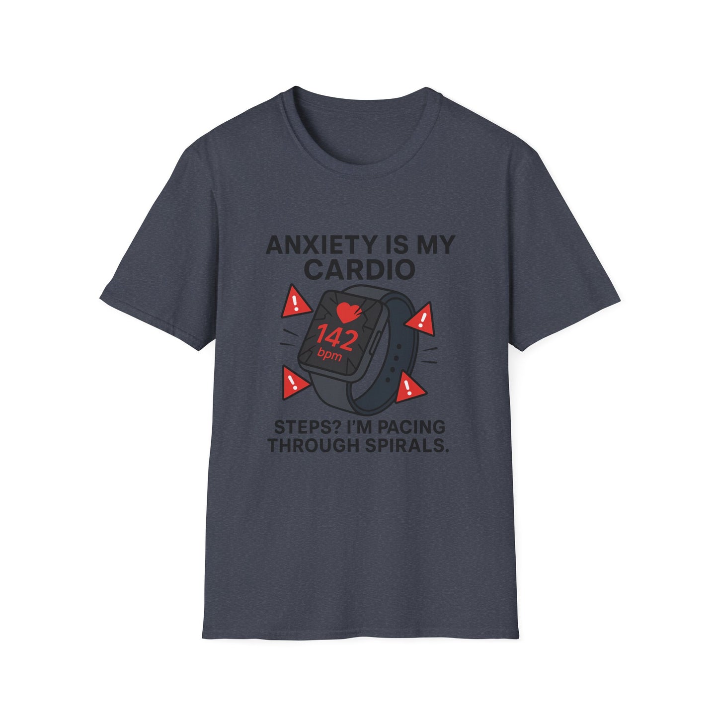 Anxiety Is My Cardio – Unisex Tee