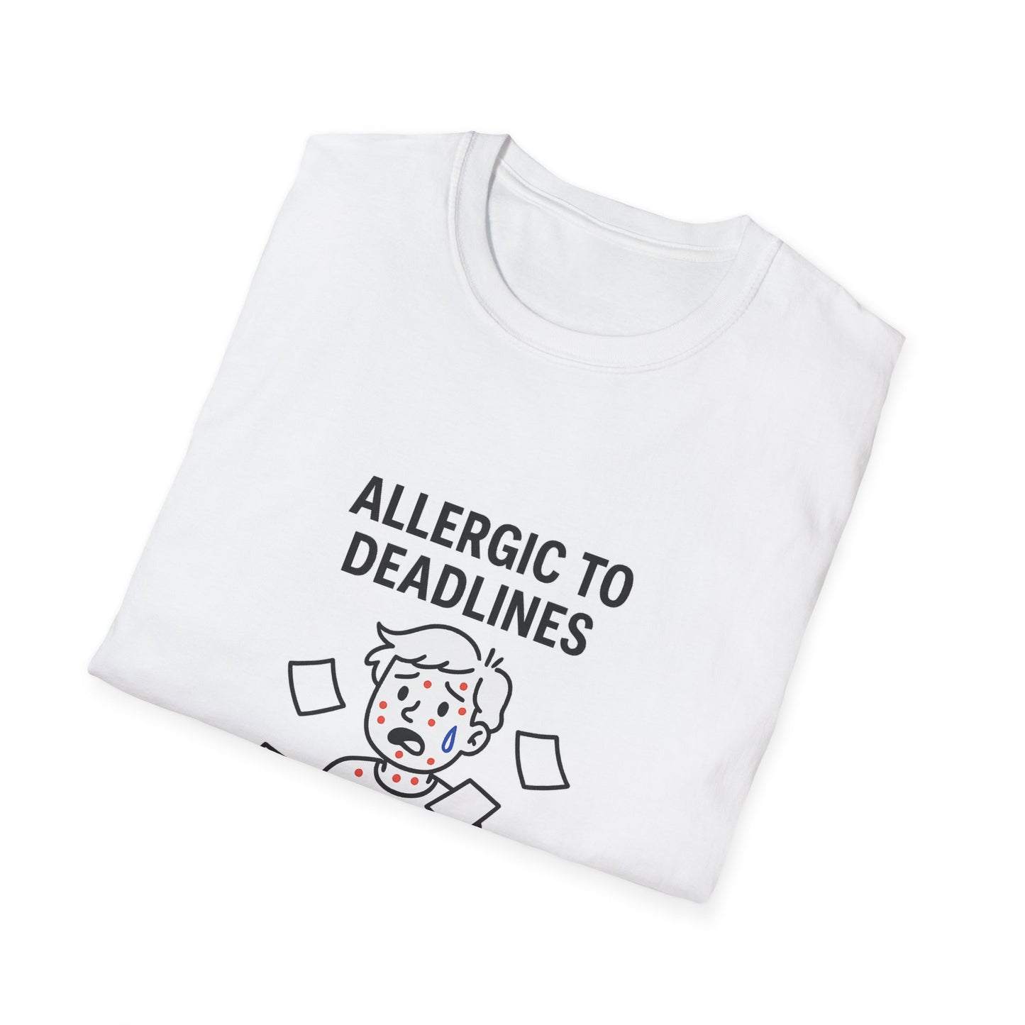 Funny Deadline Allergy T-Shirt, Office Humor Tee, Gift for Students, Creative Workwear, Casual Outfit