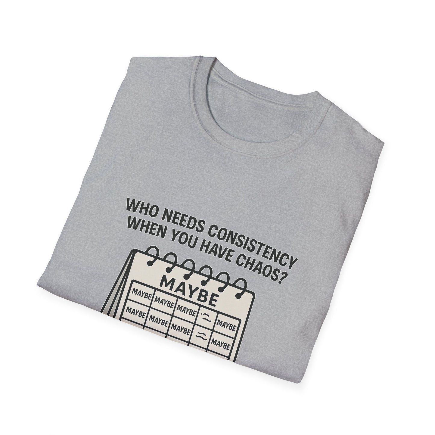 Who Needs Consistency – Chaos Tee