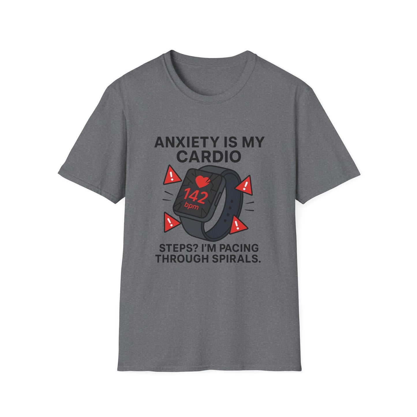 Anxiety Is My Cardio – Unisex Tee