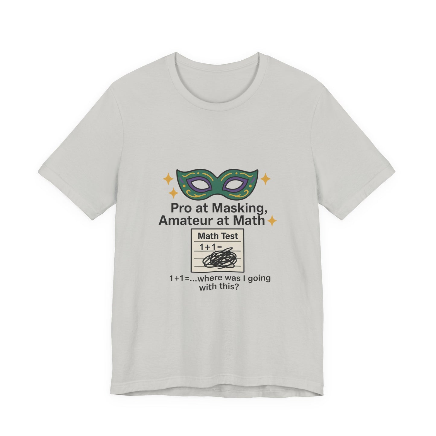 Math Humor Tee - Pro at Masking, Amateur at Math, Funny Teacher Gift, Geeky Shirt, Back to School, Classroom Humor, Math Lovers