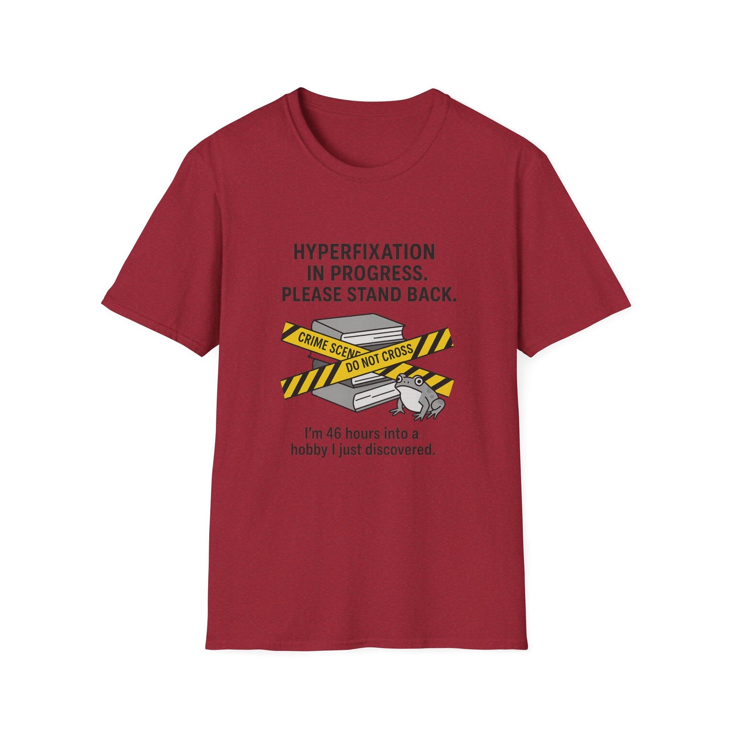 Hyperfixation in Progress – Hobby Tee