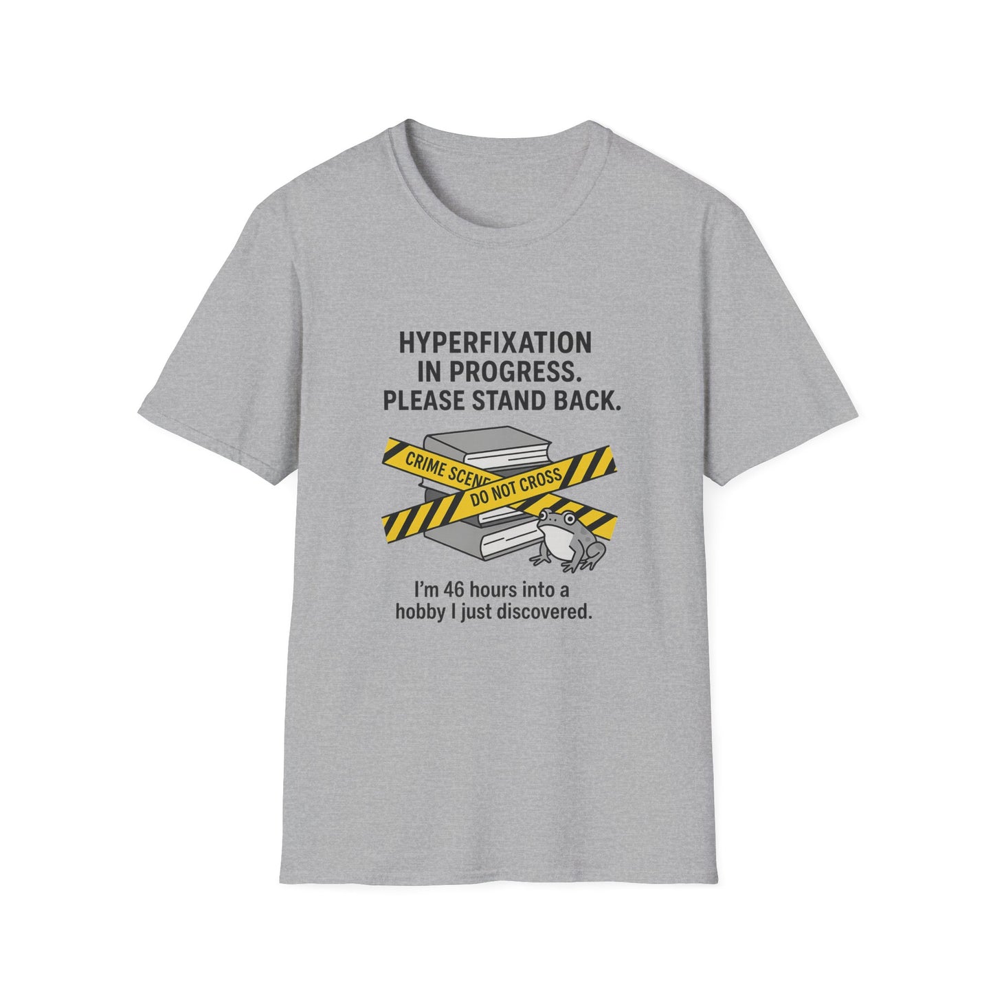 Hyperfixation in Progress – Hobby Tee