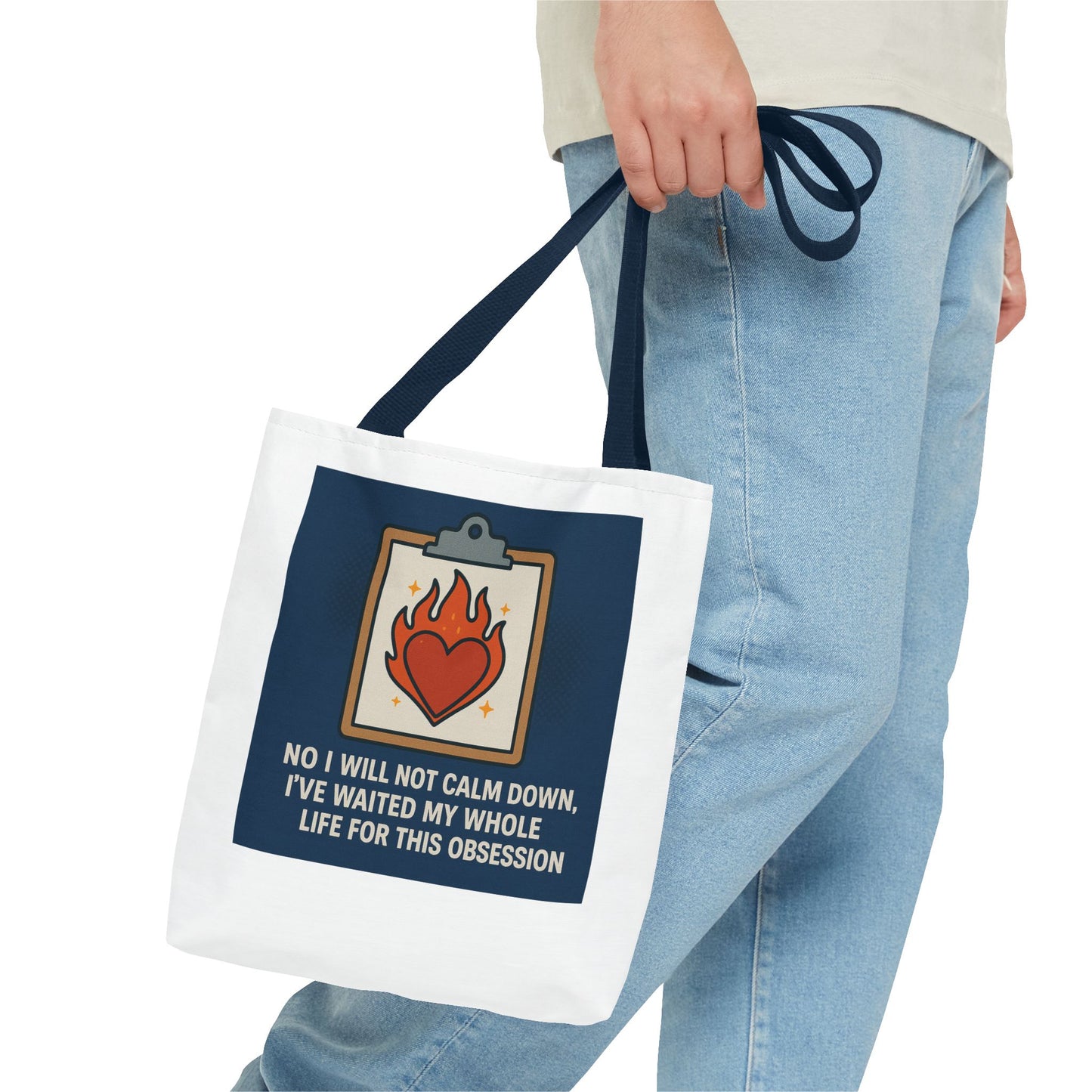 Heartfelt Tote Bag - No I Will Not Calm Down, Fun Gift for Obsession Lovers, Everyday Use, Shopping, Beach, & Gym