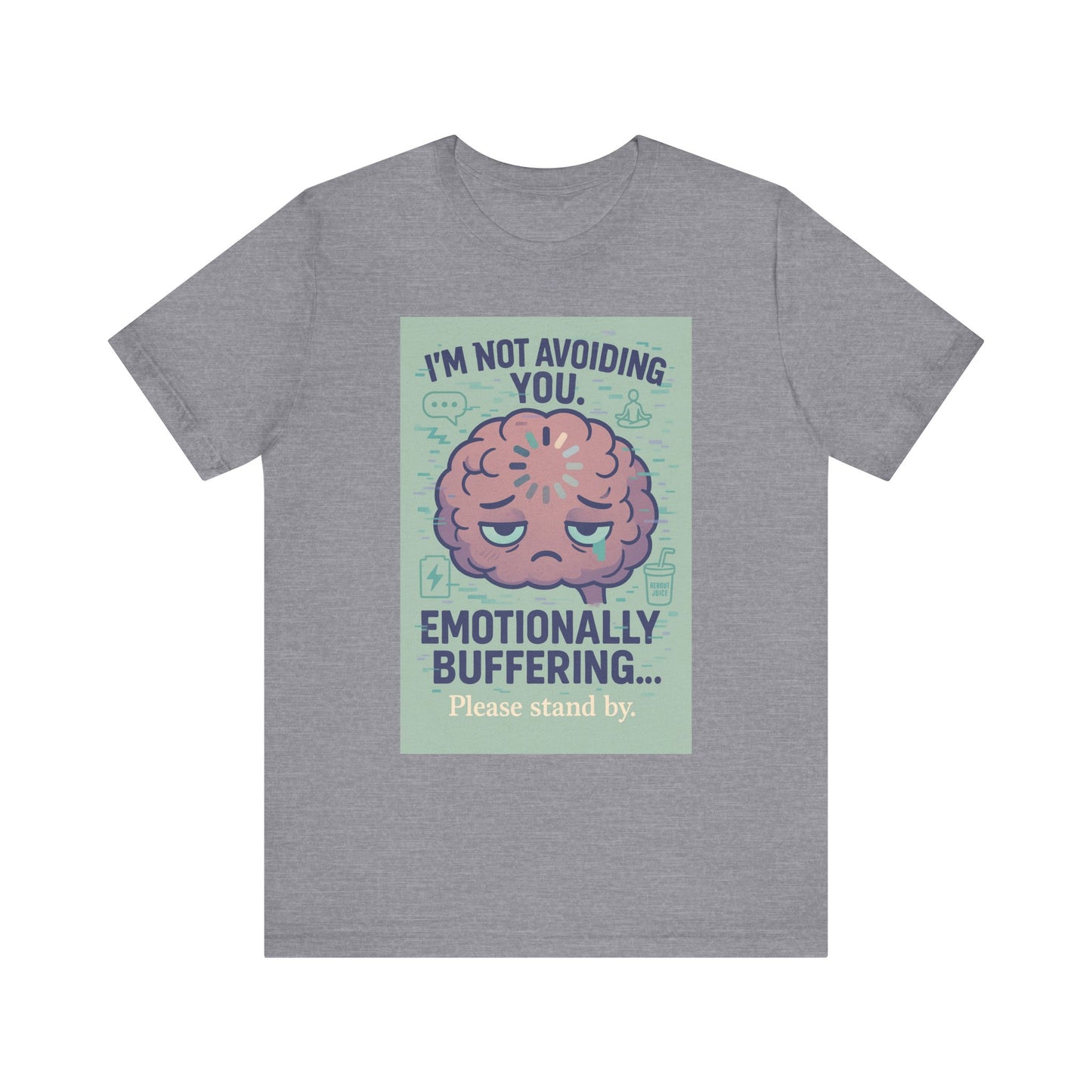 Emotional Buffering Tee, Unisex Jersey Short Sleeve T-Shirt, Funny Graphic Tee, Unique Gift for Friends, Casual Wear, Stress Relief Apparel