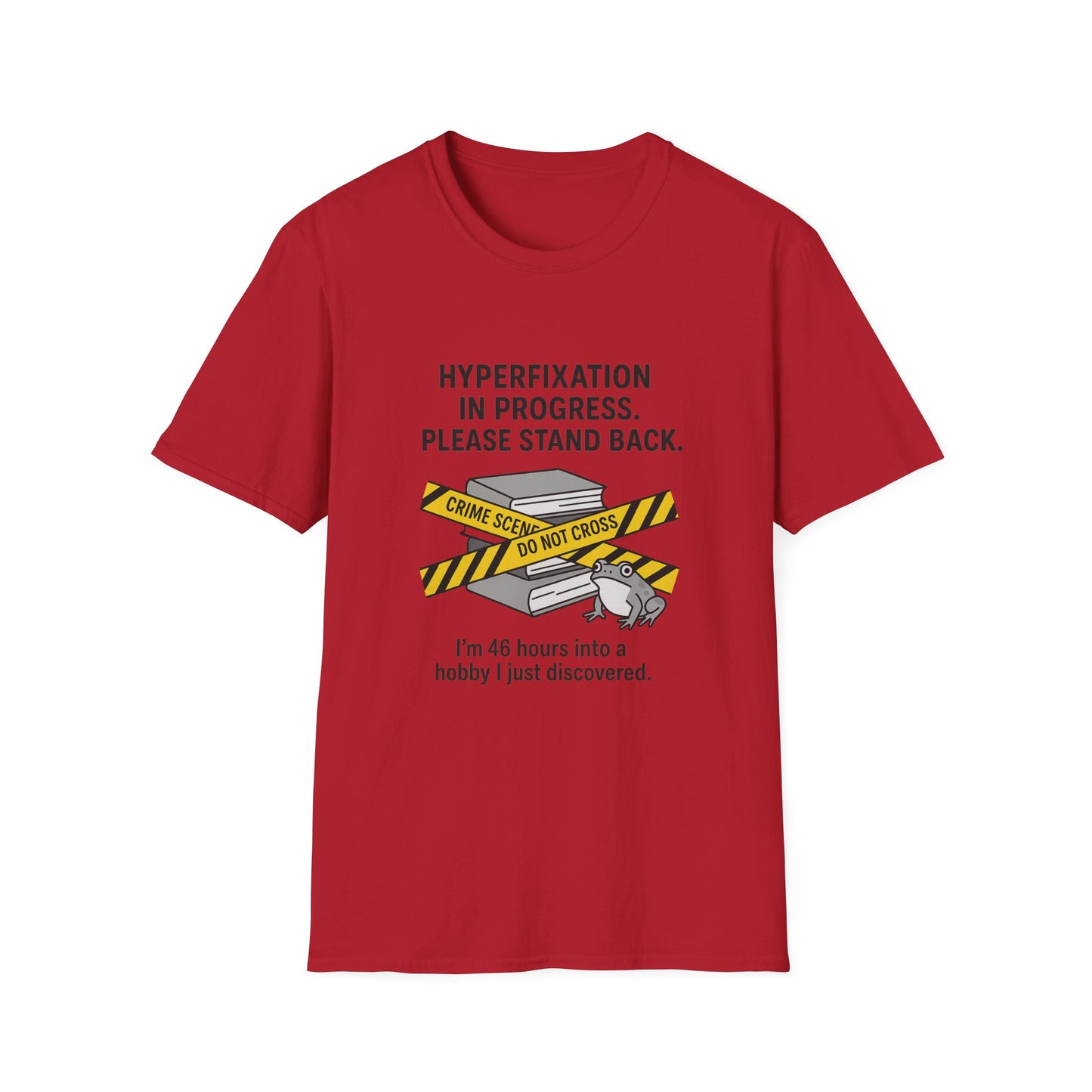 Hyperfixation in Progress – Hobby Tee