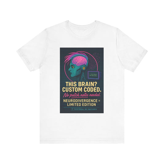 Limited Edition Neurodivergence Tee - This Brain? Custom Coded, Gift for Nerds, Geek Fashion, Unique Graphic Shirt, Mental Health Awareness