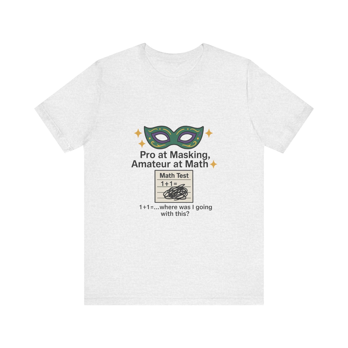 Math Humor Tee - Pro at Masking, Amateur at Math, Funny Teacher Gift, Geeky Shirt, Back to School, Classroom Humor, Math Lovers