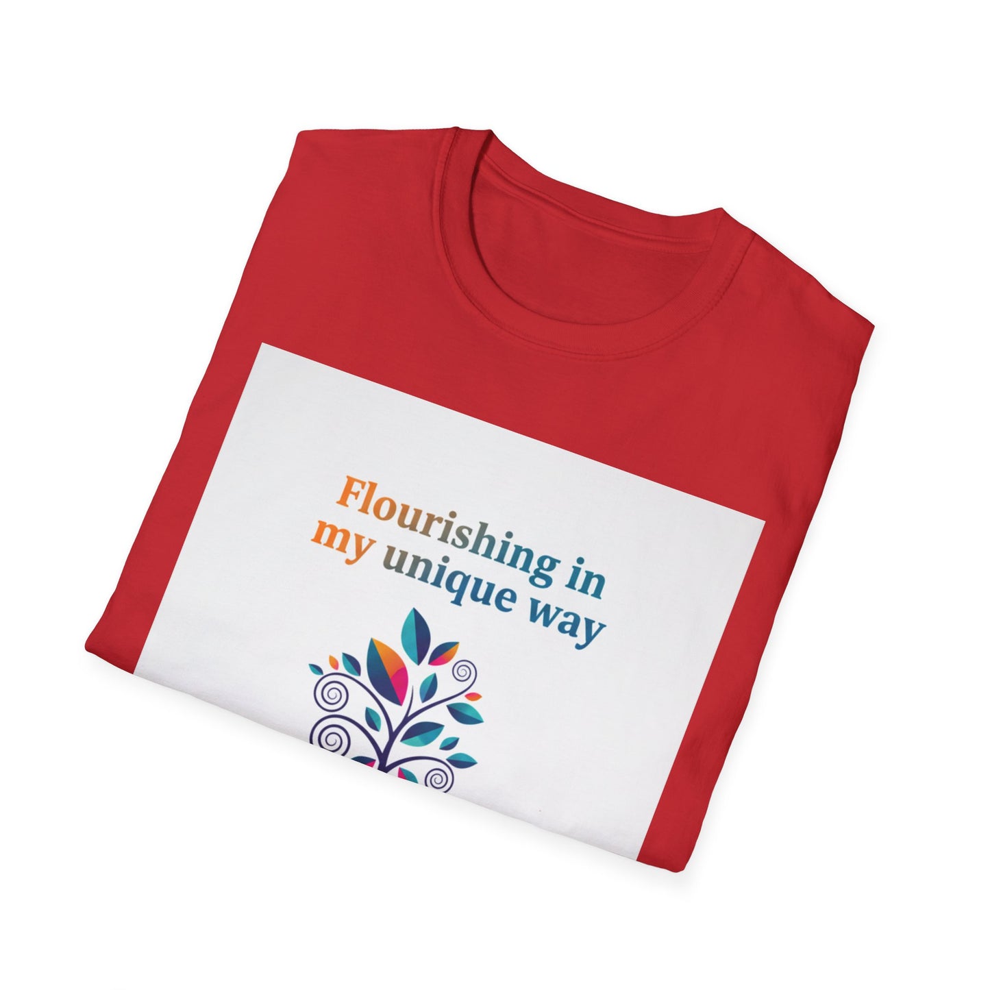 Flourishing Unique Way T-Shirt, Inspirational Tee, Motivational Gift, Nature Lovers Shirt, Unisex Softstyle Top, Unique Way Apparel