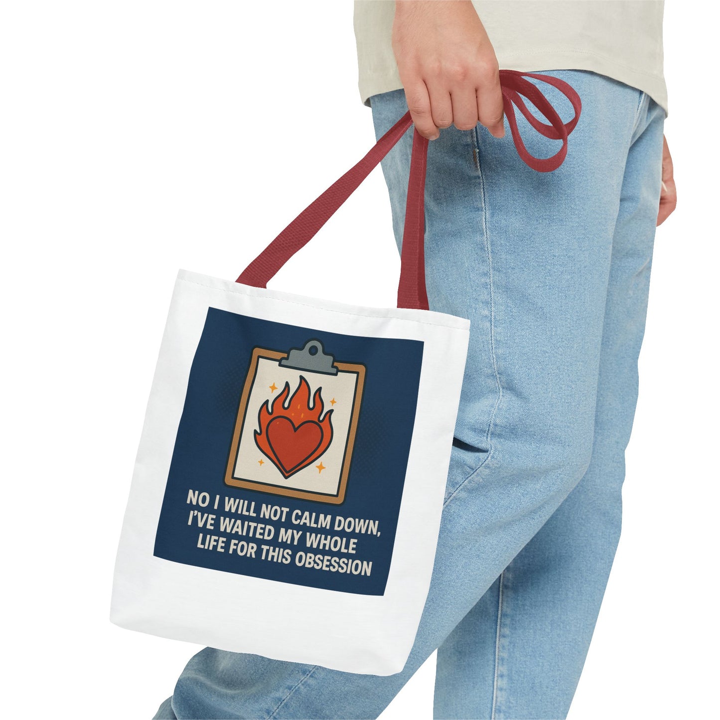 Heartfelt Tote Bag - No I Will Not Calm Down, Fun Gift for Obsession Lovers, Everyday Use, Shopping, Beach, & Gym