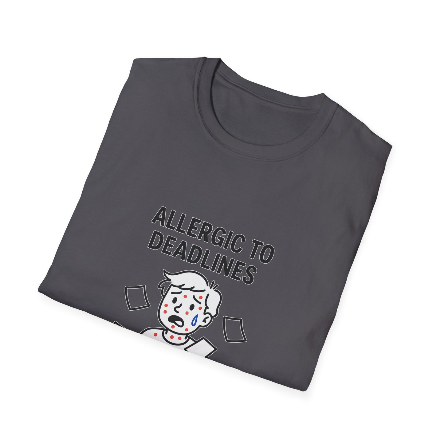 Funny Allergy to Deadlines T-Shirt, Gift for Students, Graphic Tee, Humor Shirt, Perfect for Birthdays, Relaxed Fit, Casual Wear