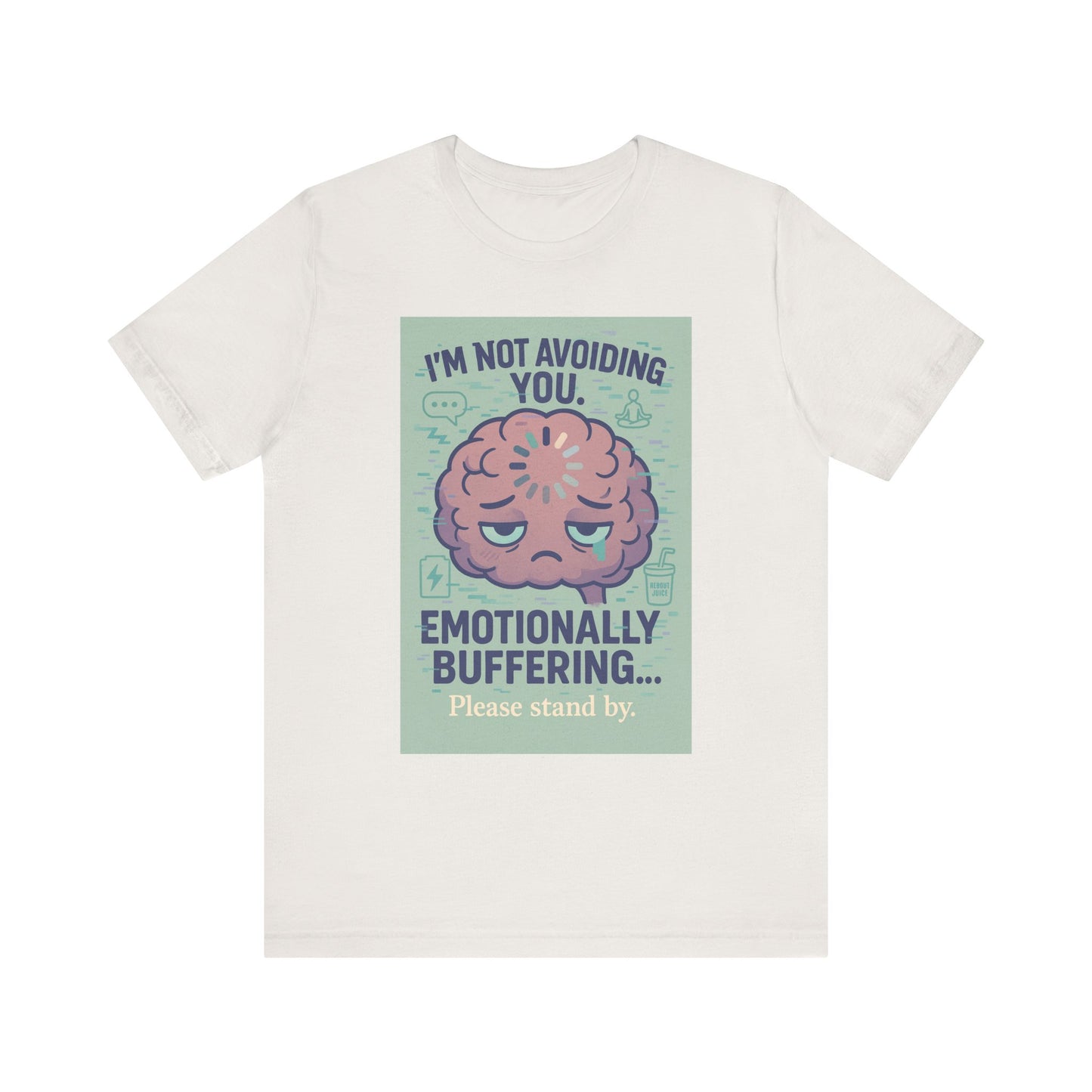 Emotional Buffering Tee, Unisex Jersey Short Sleeve T-Shirt, Funny Graphic Tee, Unique Gift for Friends, Casual Wear, Stress Relief Apparel