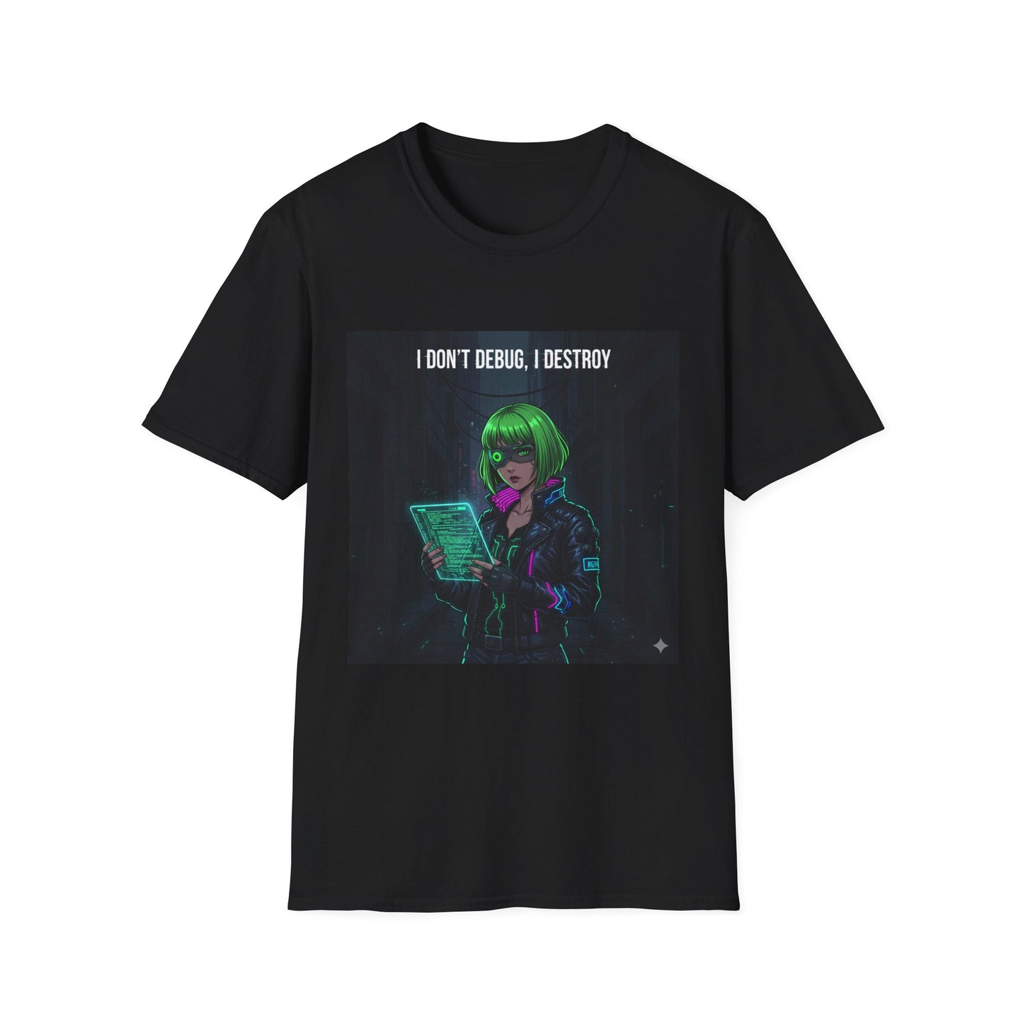 Cyberpunk Hacker T-Shirt – “I Don’t Debug, I Destroy” | Futuristic Coding Streetwear